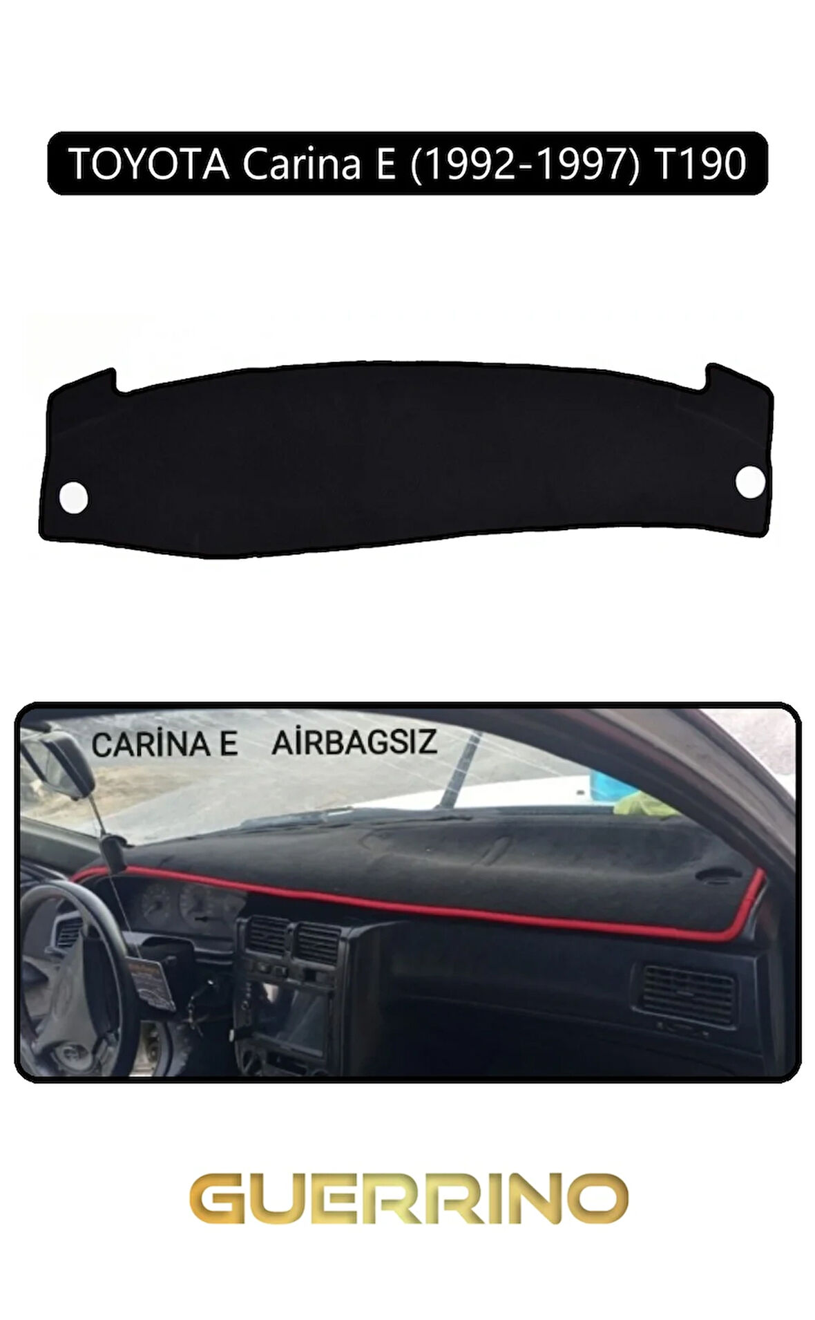 TOYOTA Carina E (1992-1997) T190 AIRBAGLITORPİDO KORUMA HALISI SİYAH KENAR