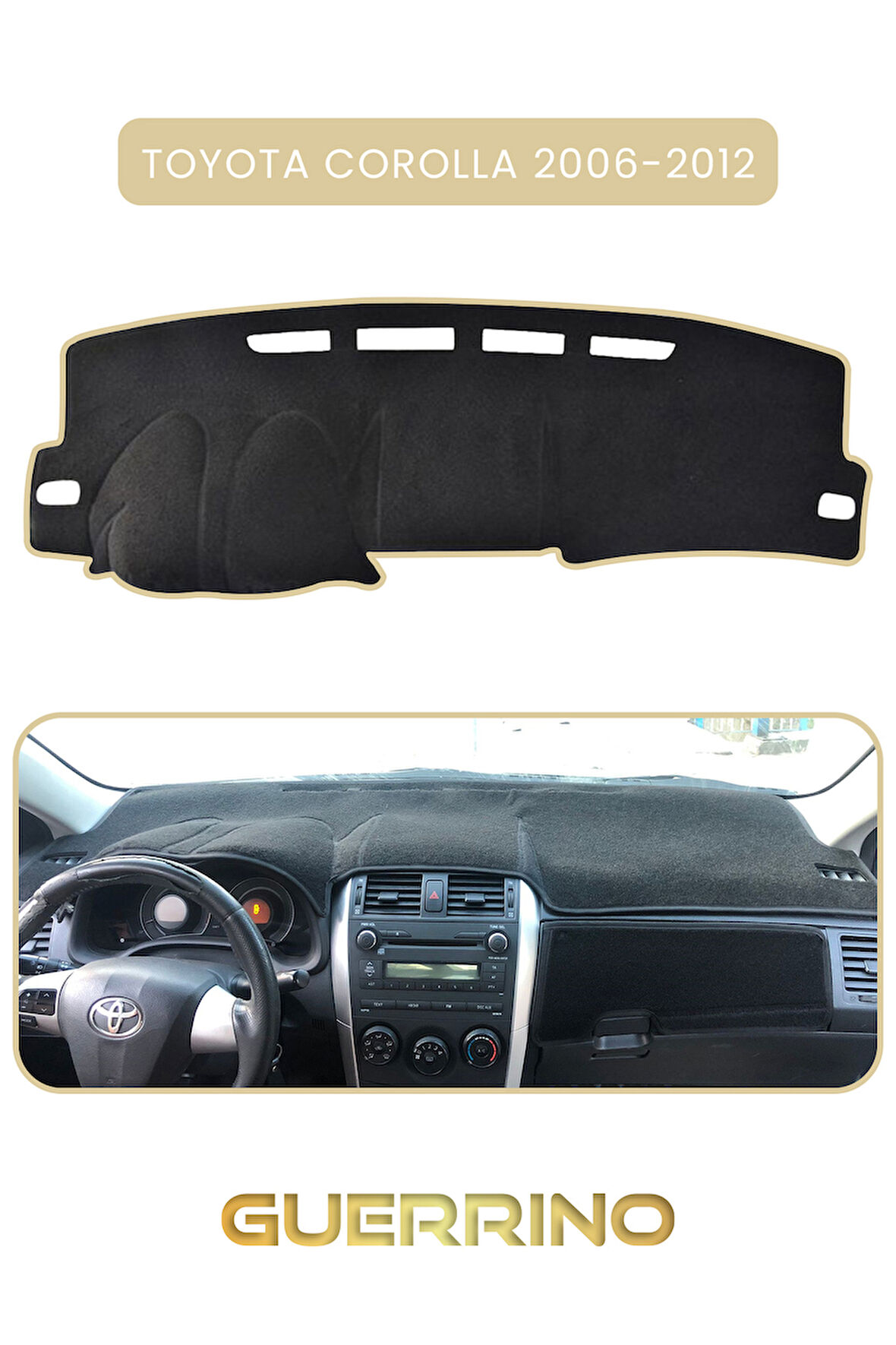 TOYOTA Corolla (2006-2012) TORPİDO KORUMA HALISI BEJ KENAR