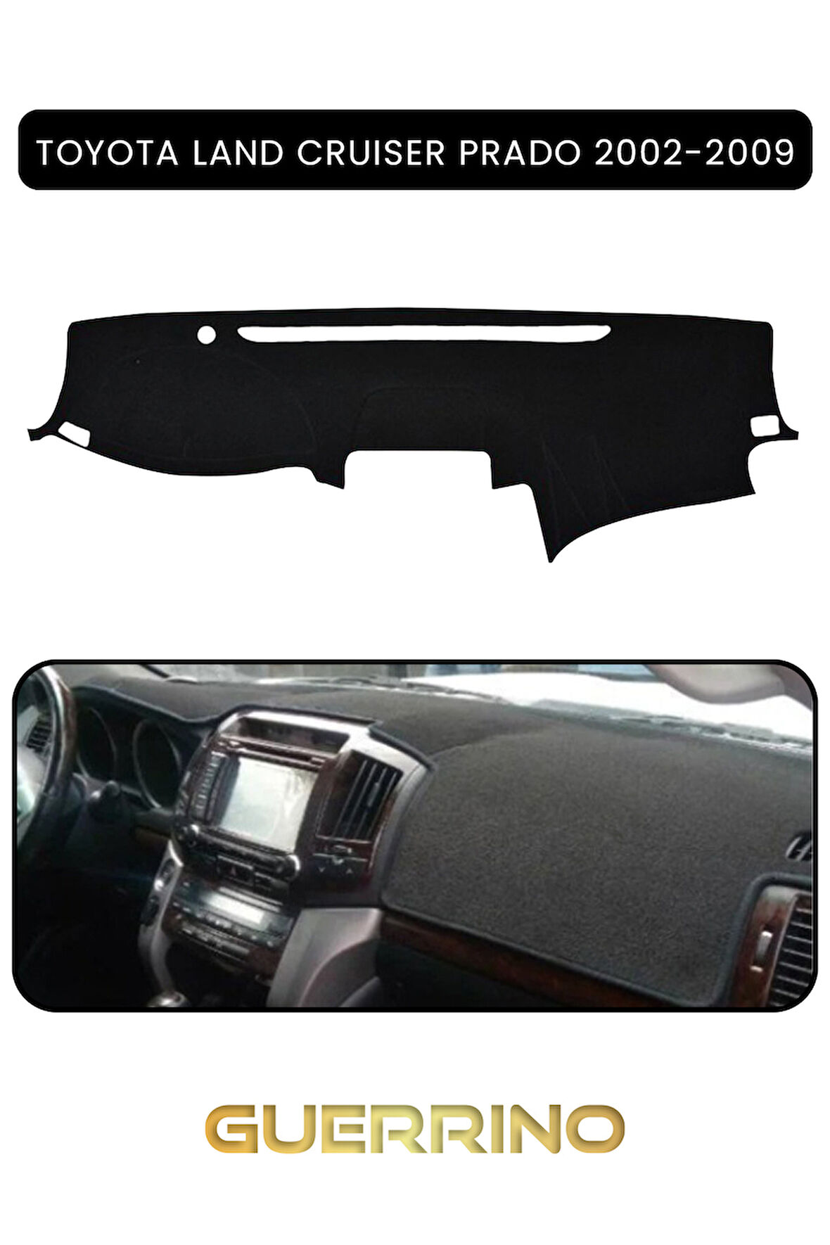 TOYOTA LAND CRUISER PRADO 2002-2009TORPİDO KORUMA HALISI SİYAH KENAR