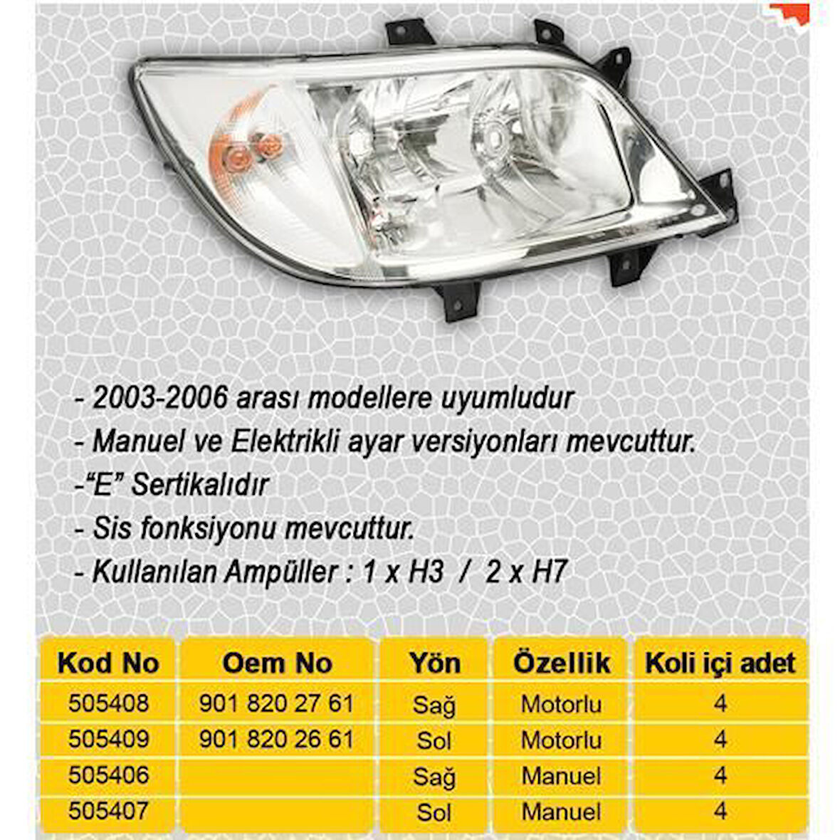 Ayfar 505409 Far Sinyal Sıs Sol Sprinter 04 00-05 06 Elektrikli H7 H3 H7 Motorlu 9018202661