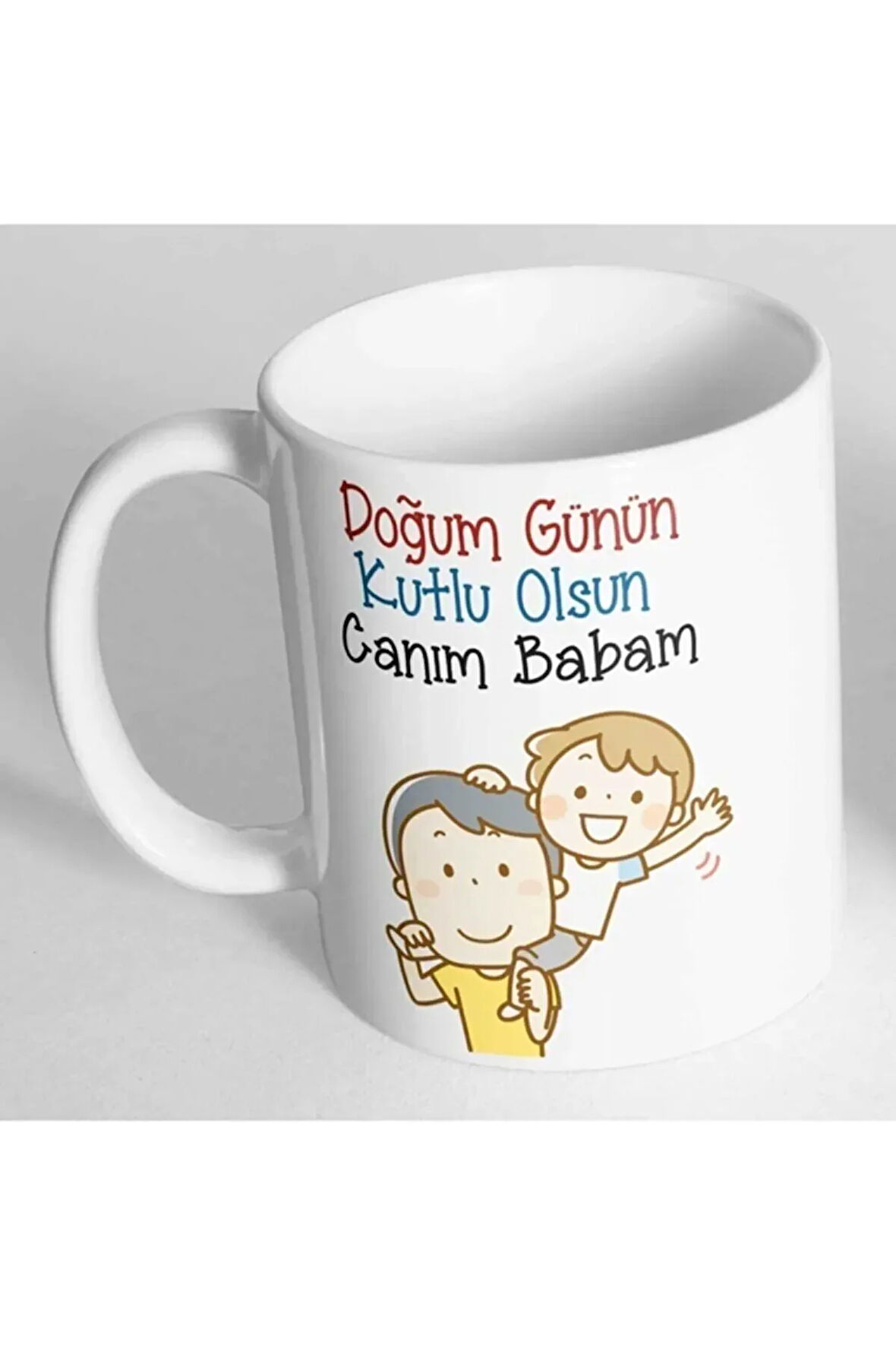 Doğum Günü Babaya Hediye Canım Babam Yazılı Baskılı Kupa Bardak