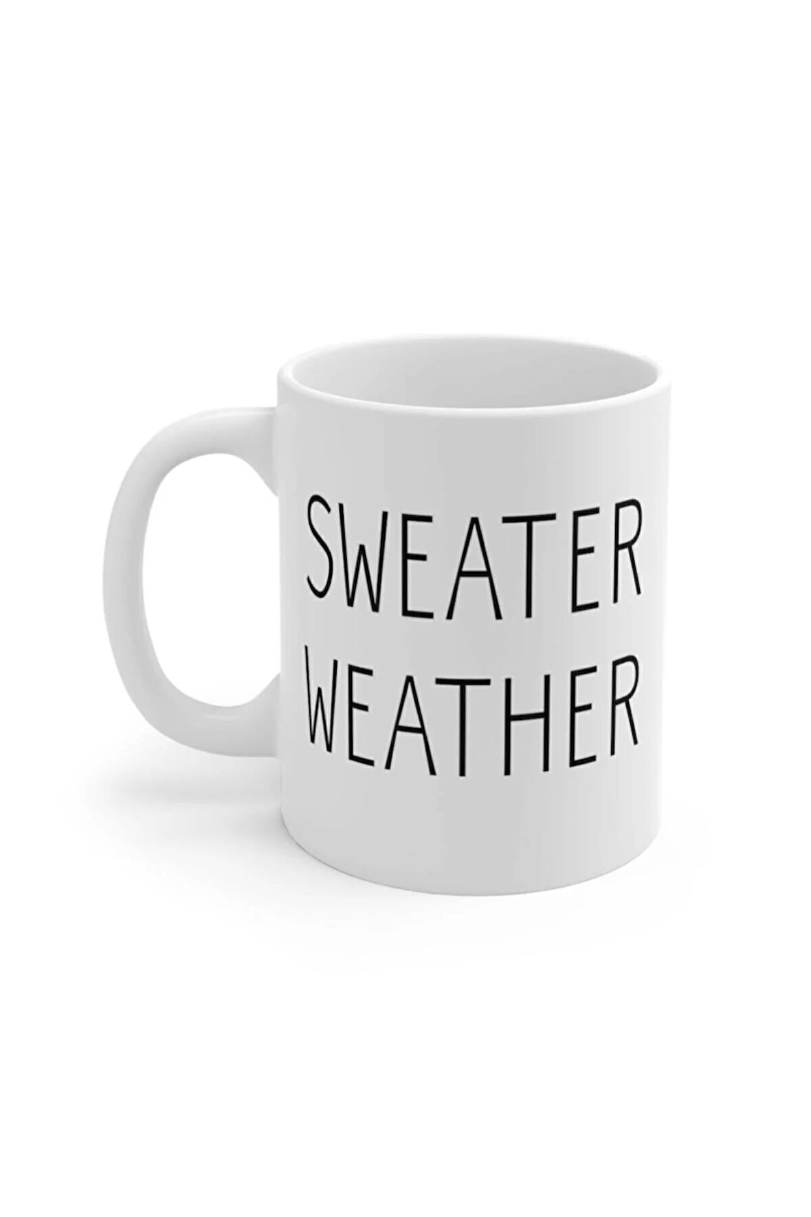 Sweater Weather Baskılı Kupa Bardak