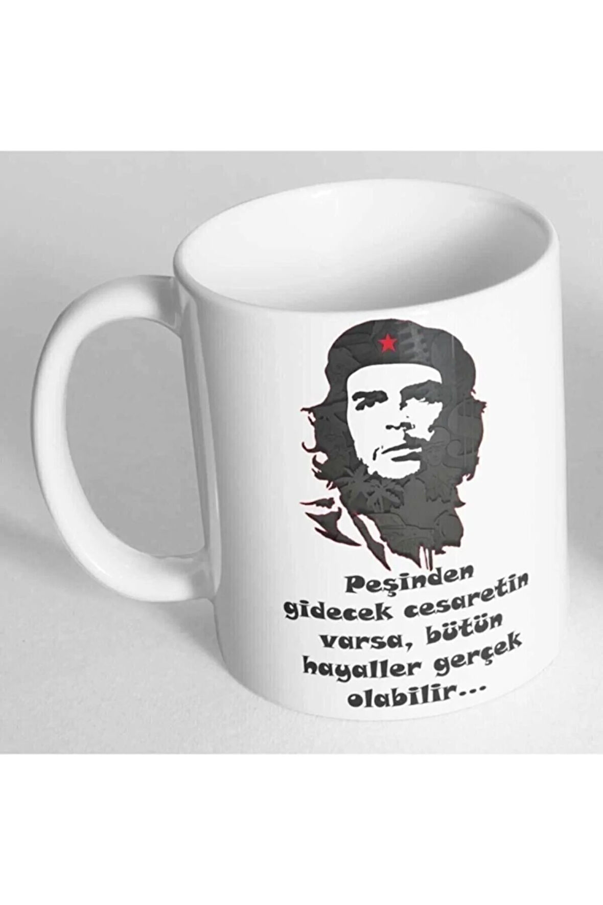 Che Guevara Peşinden Gidecek Cesaretin Varsa Bütün Hayaller Gerçek Olabilir Baskılı Kupa Bardak