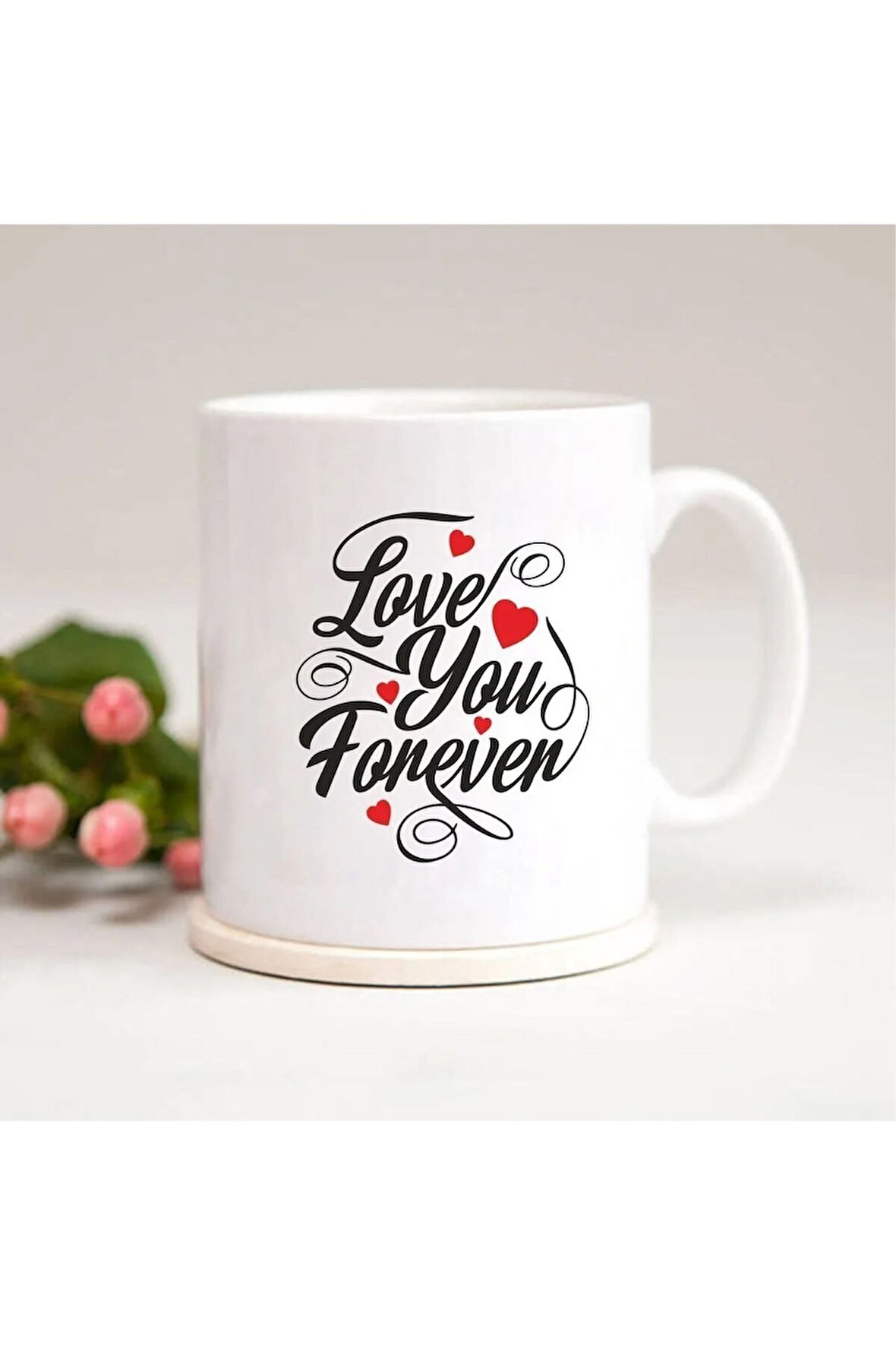 Love You Forever Baskılı Kupa Bardak