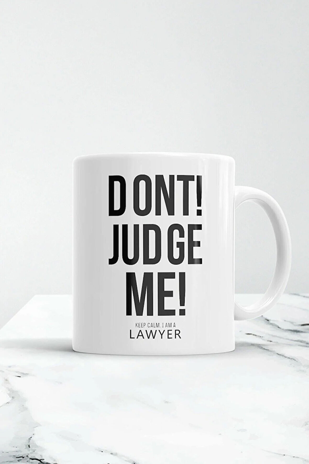 Dont Judge Me Avukat Kupa Bardak