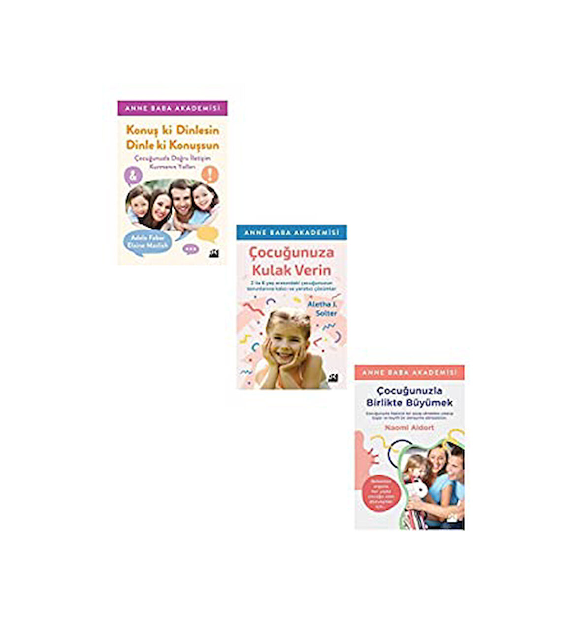 Çocuğunuza Kulak Verin + Konuş ki Dinlesin + Çocuğunuzla Birlikte Büyümek Set 3 Kitap