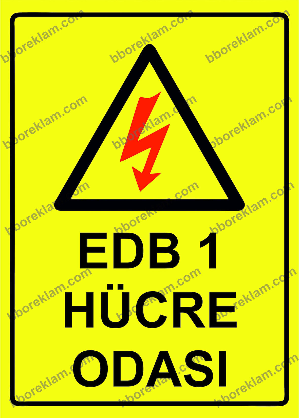 EDB 1 HÜCRE Odası Uyarı Levhası