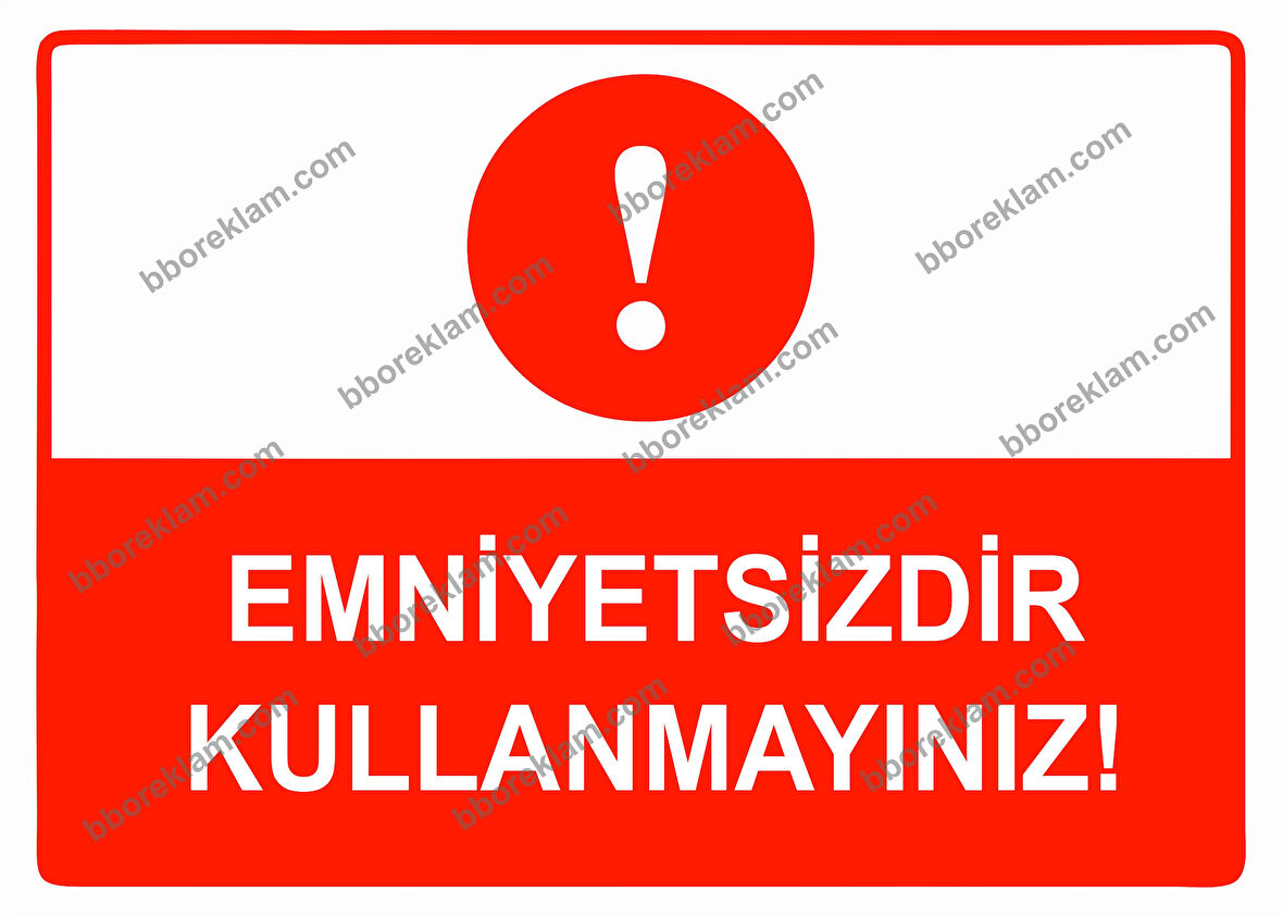 Ehliyetsizdir Kullanmayınız Uyarı Levhası