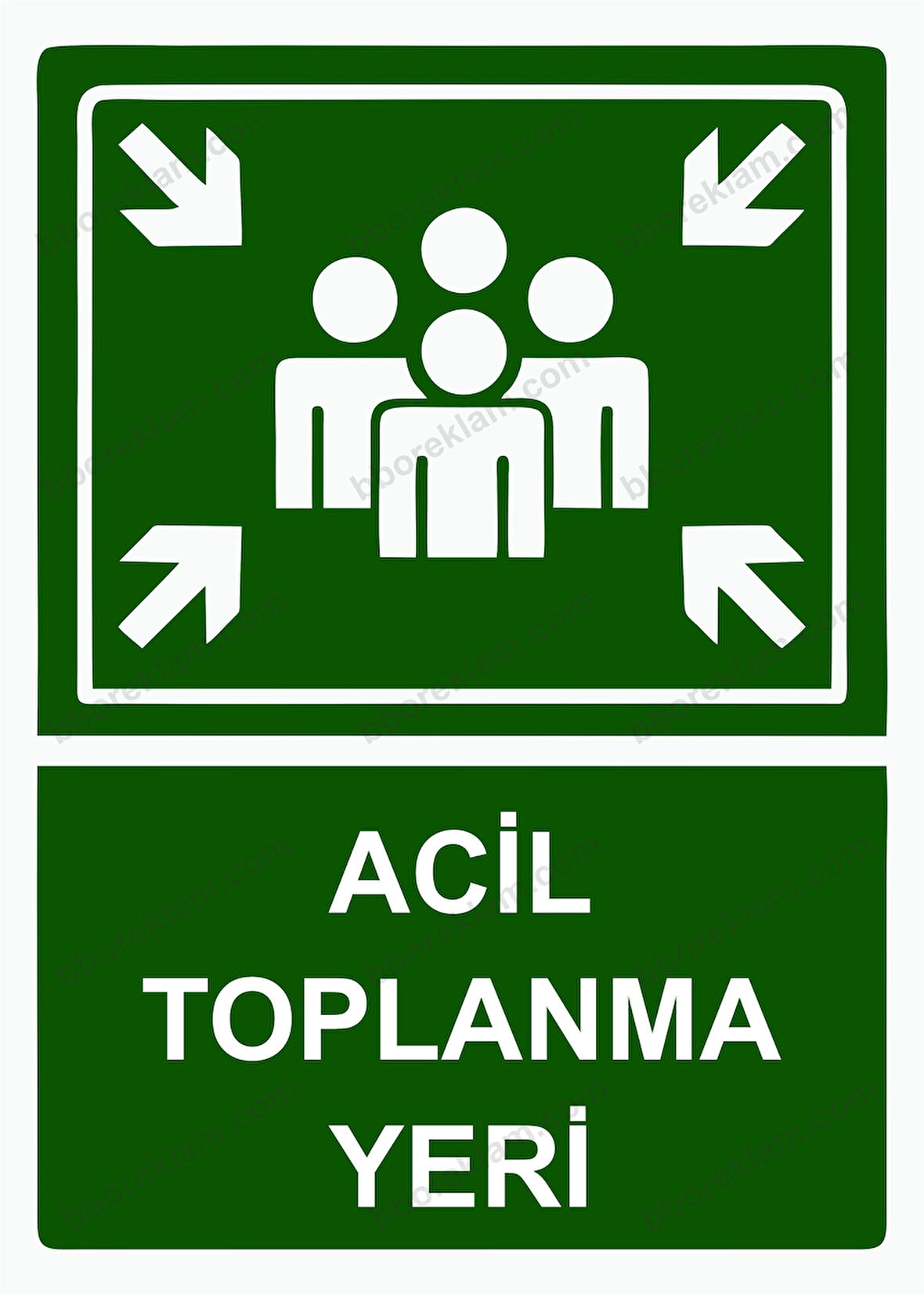 Acil Toplanma Yeri Uyarı Levhası