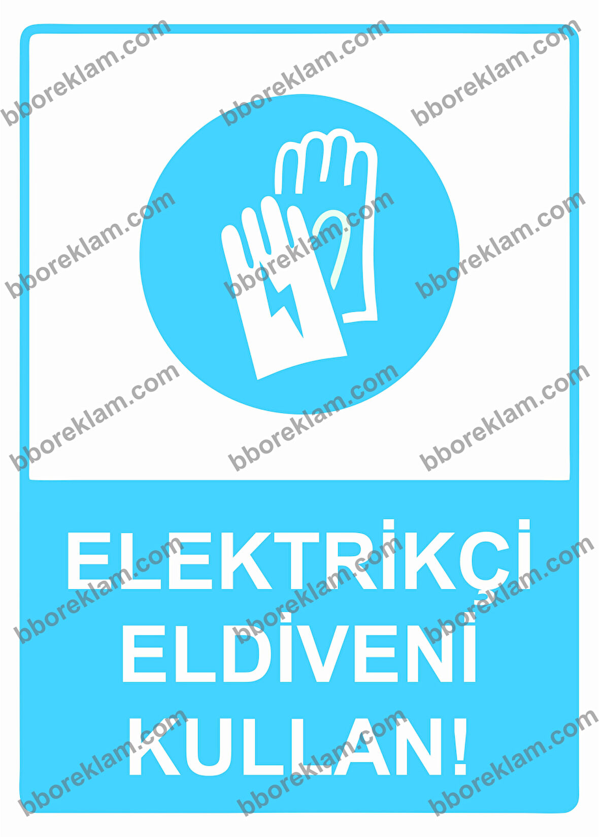 Elektrikçi Eldiveni Kullan! Uyarı Levhası