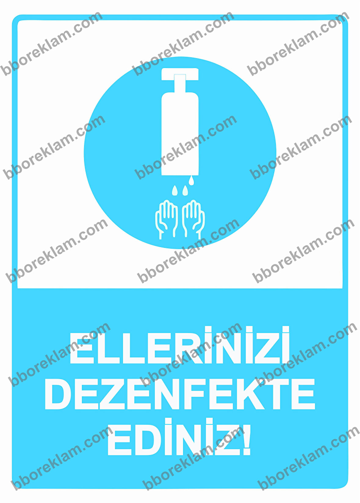 Ellerinizi Dezenfekte Ediniz! Uyarı Levhası