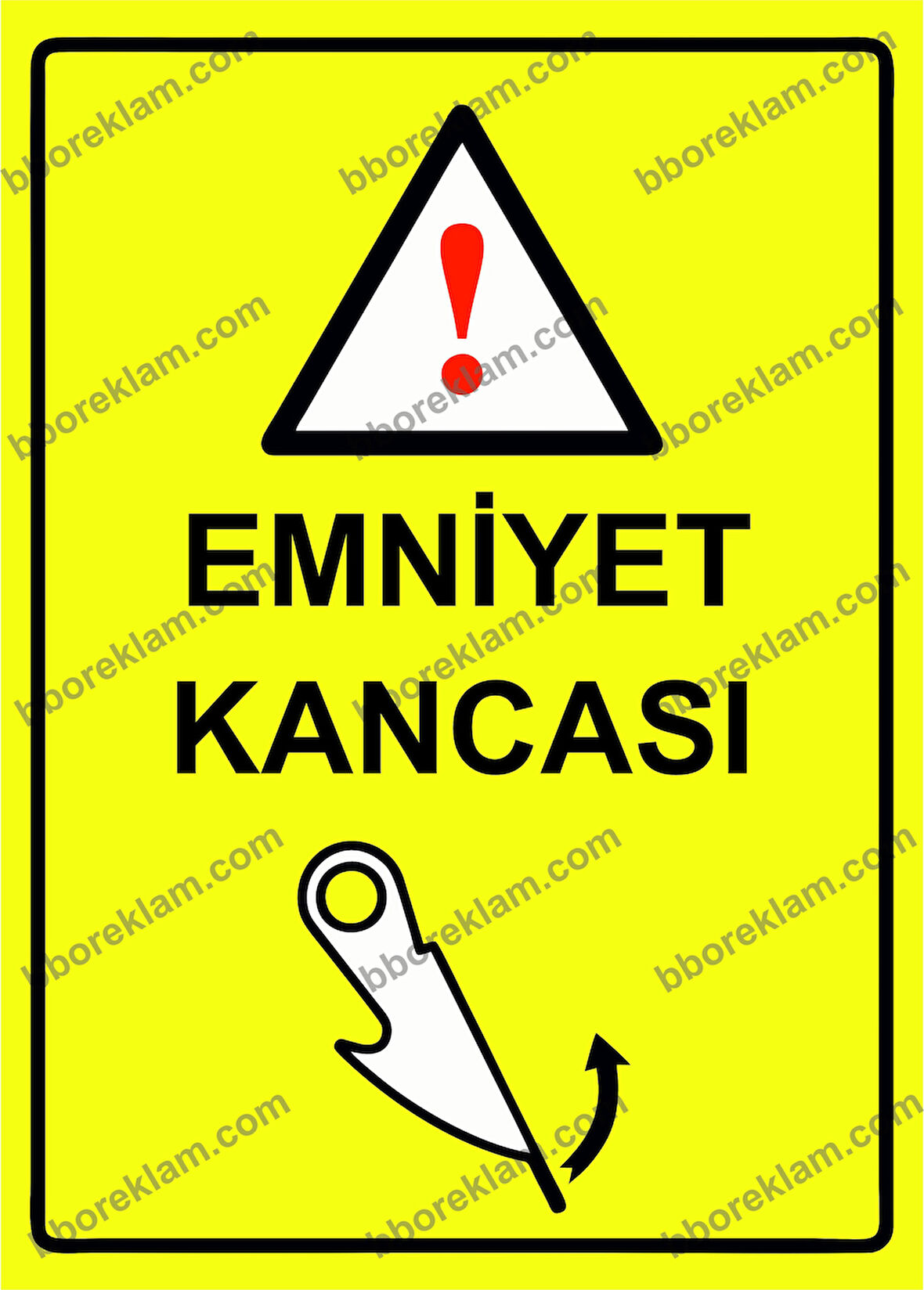 Emniyet Kancası Uyarı Levhası