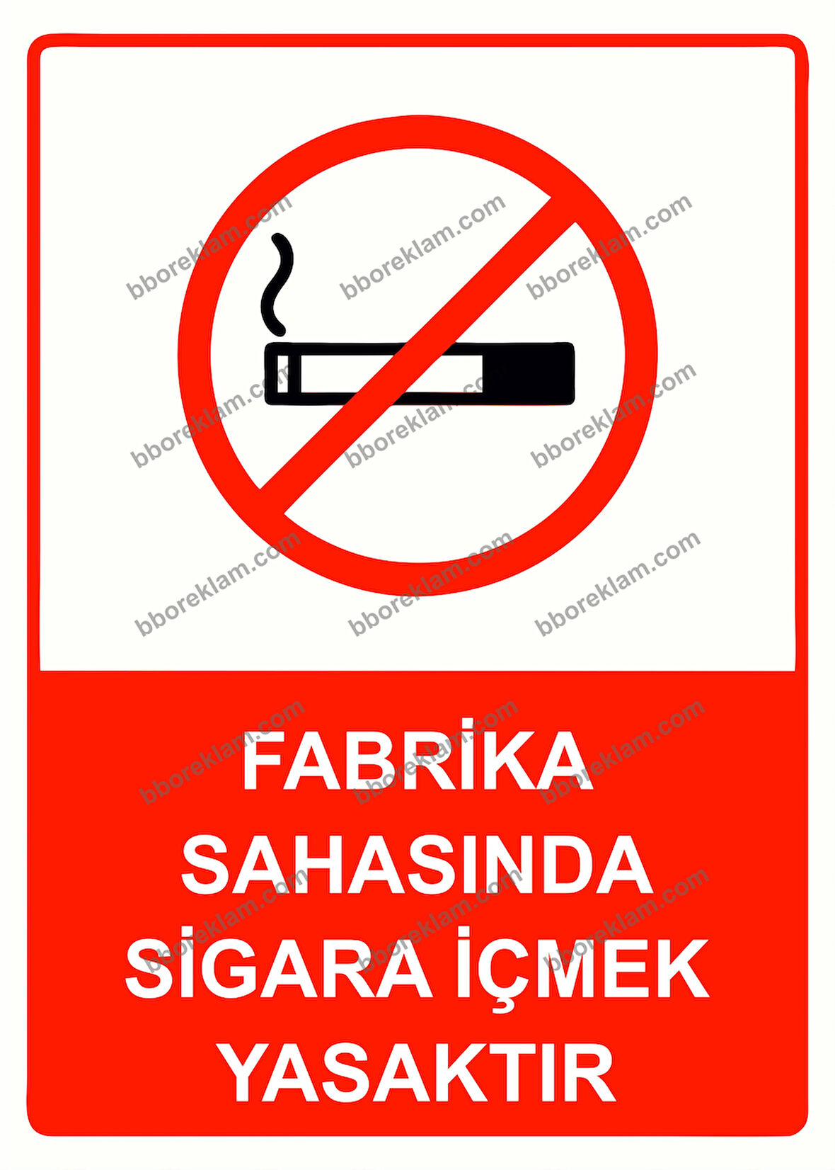 Fabrika Sahasında Sigara İçmek Yasaktır Uyarı Levhası