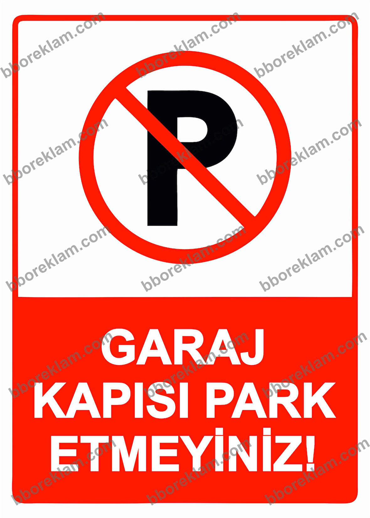 Garaj Kapısı Park Etmeyiniz! Uyarı Levhası