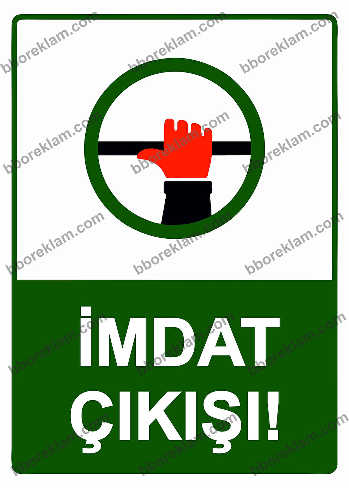 İmdat Çıkışı! Uyarı Levhası