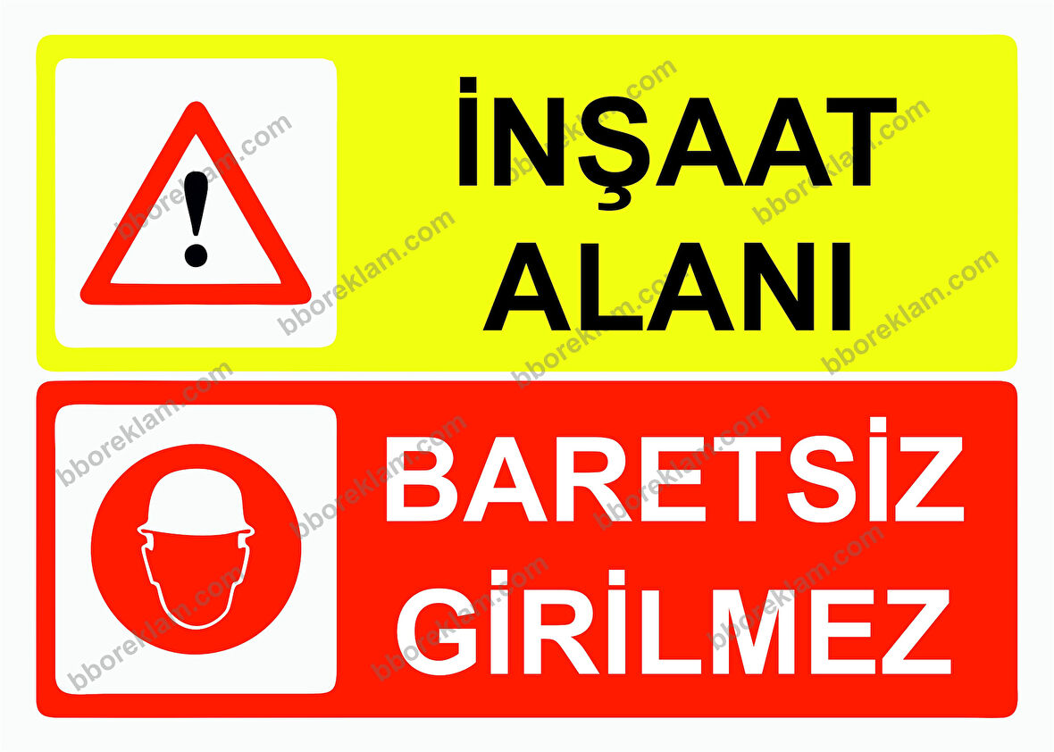 İnşaat Alanı Baretsiz Girilmez Uyarı Levhası