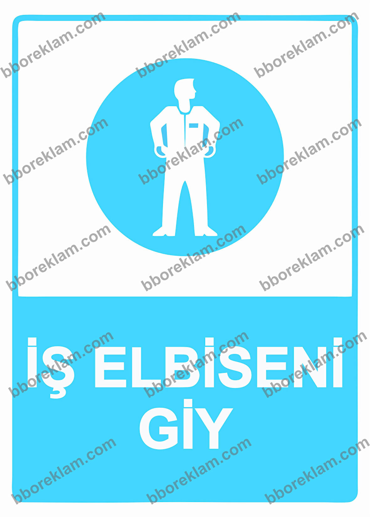 İş Elbiseni Giy Uyarı Levhası