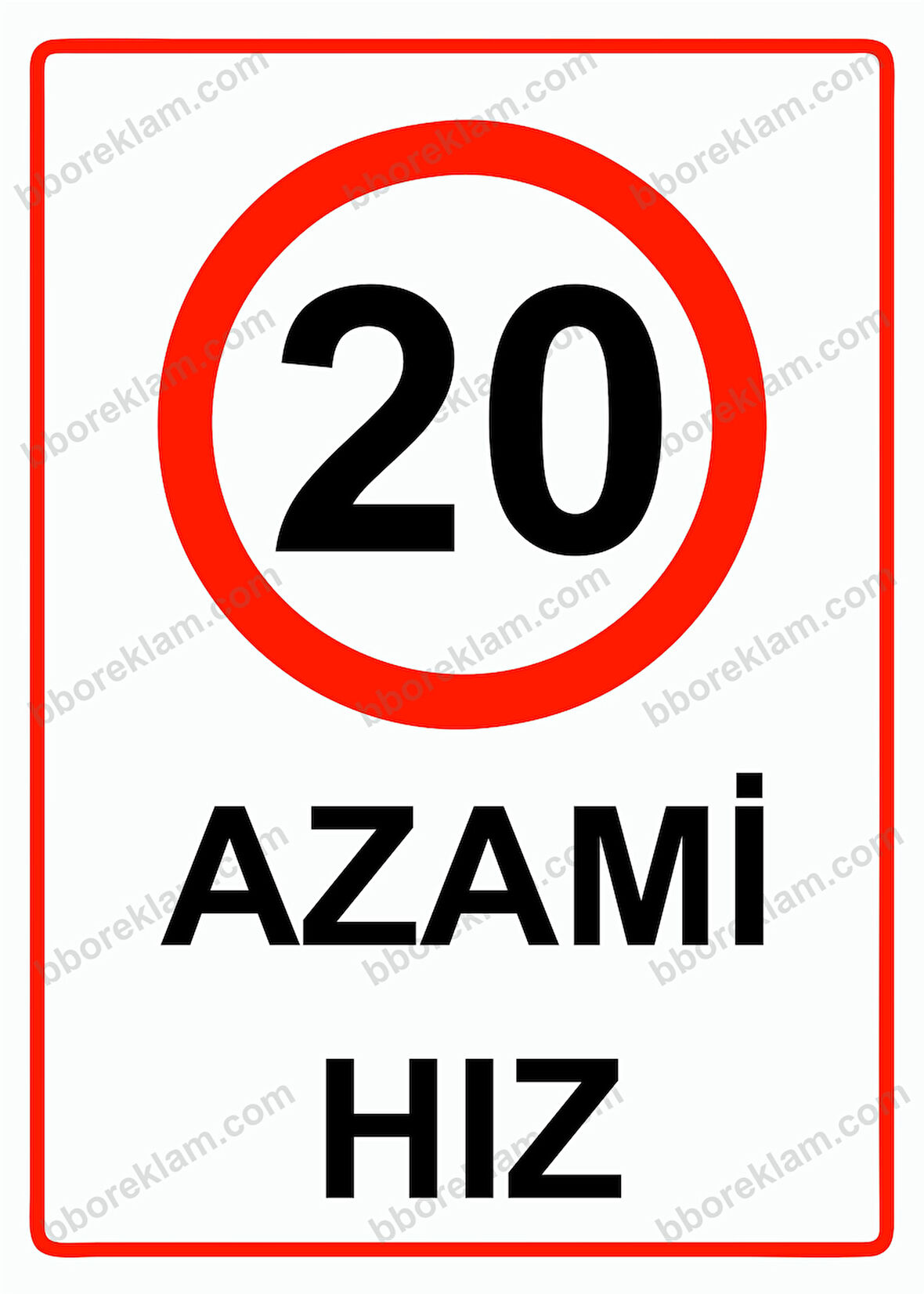 20  Azami Hız Uyarı Levhası