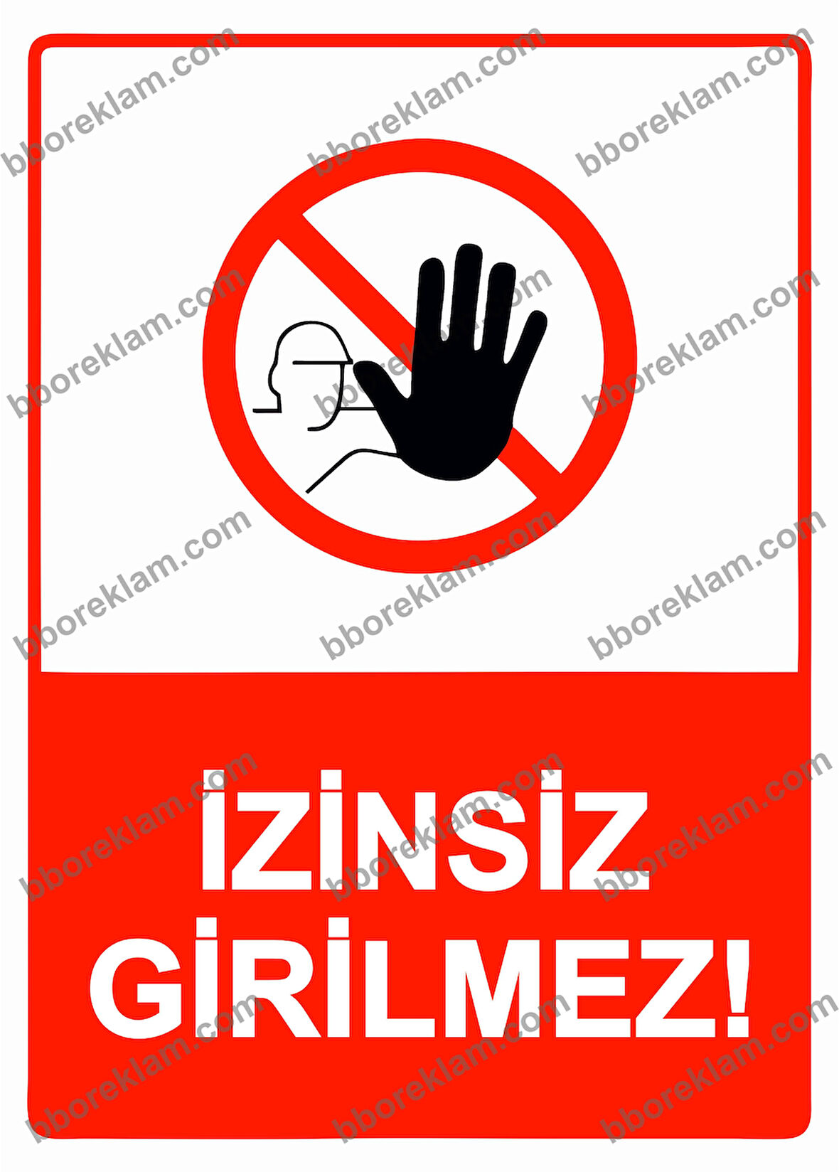 İzinsiz Girilmez! Uyarı Levhası