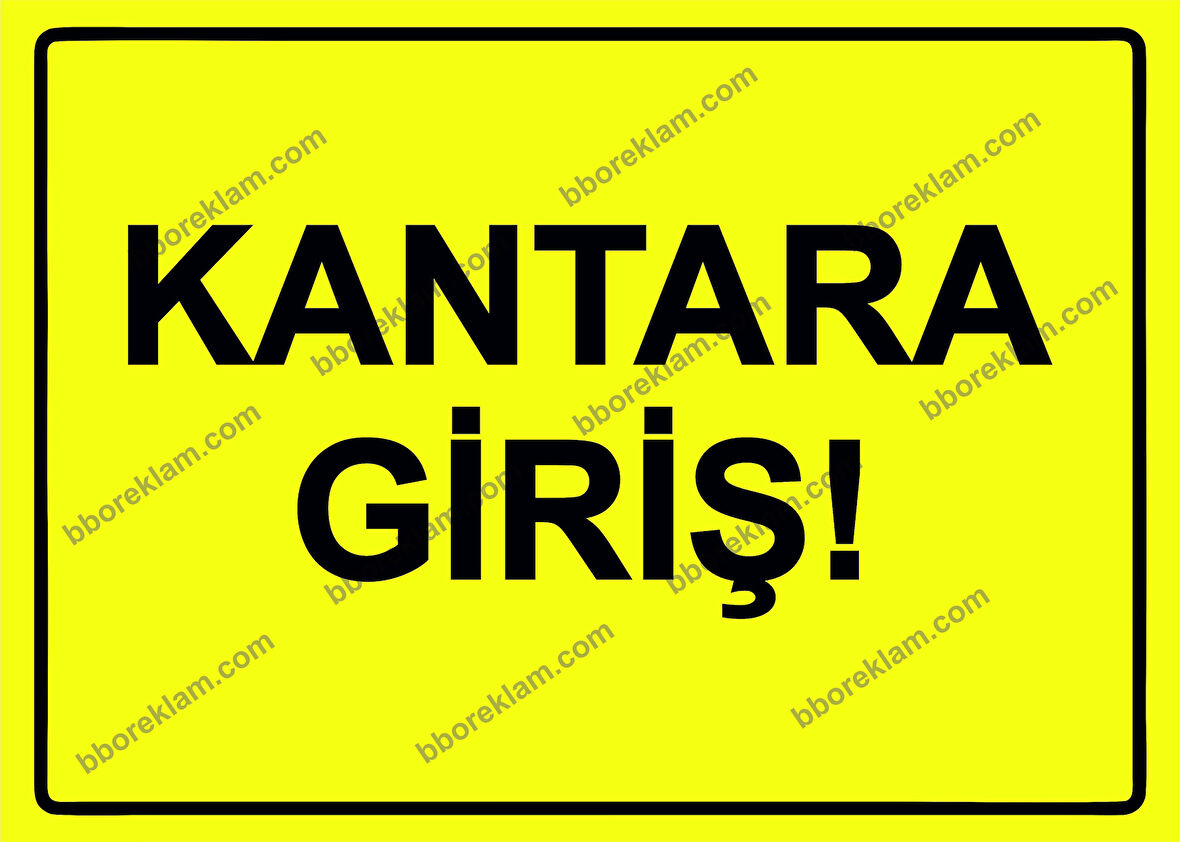 Kantara Giriş! Uyarı Levhası