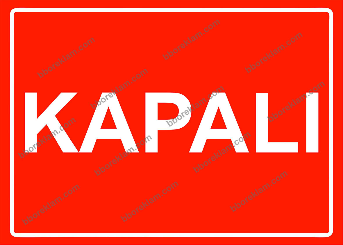 Kapalı Uyarı Levhası
