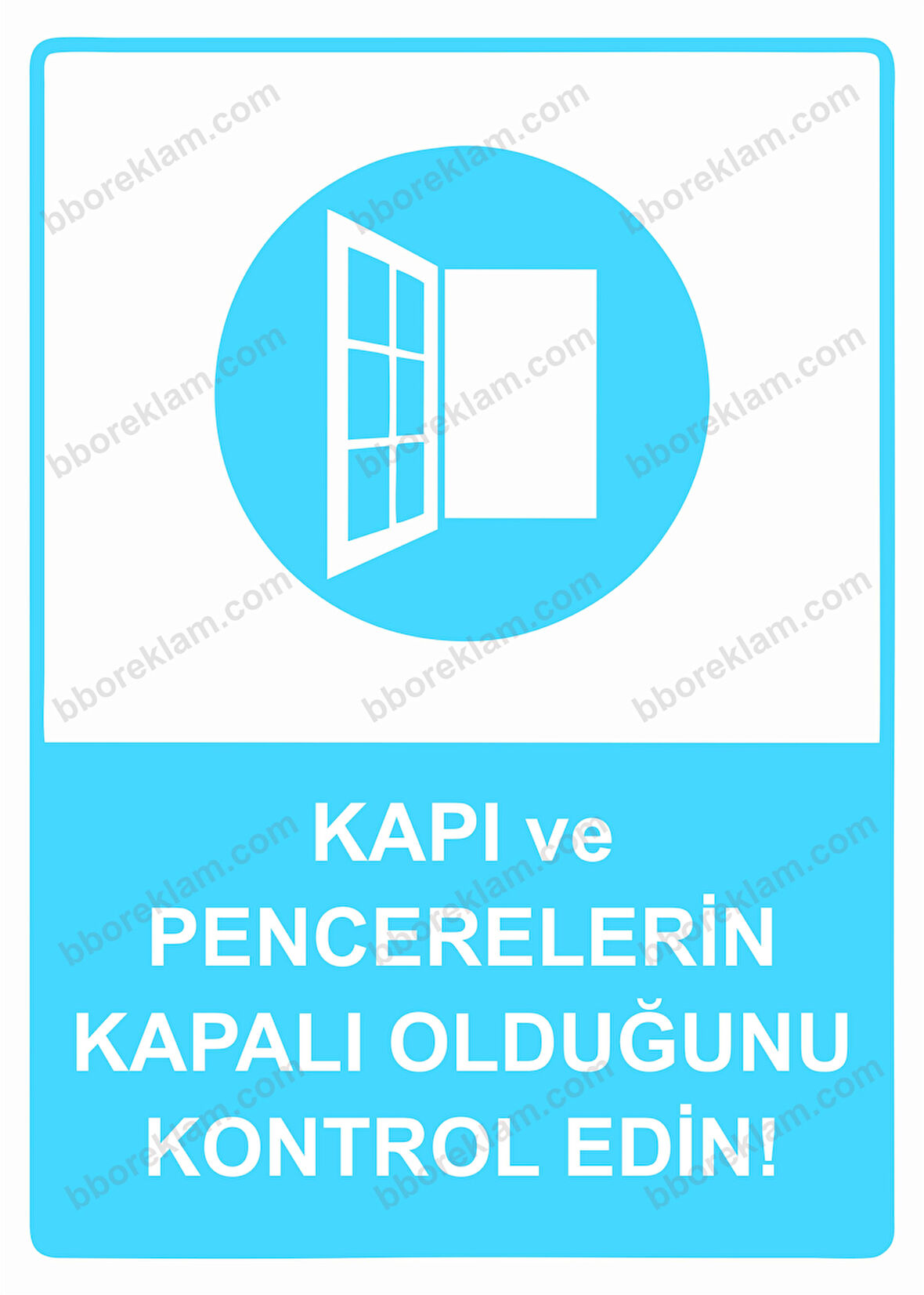 Kapı ve Pencerelerin Kapalı Olduğunu Kontrol edin! Uyarı Levhası