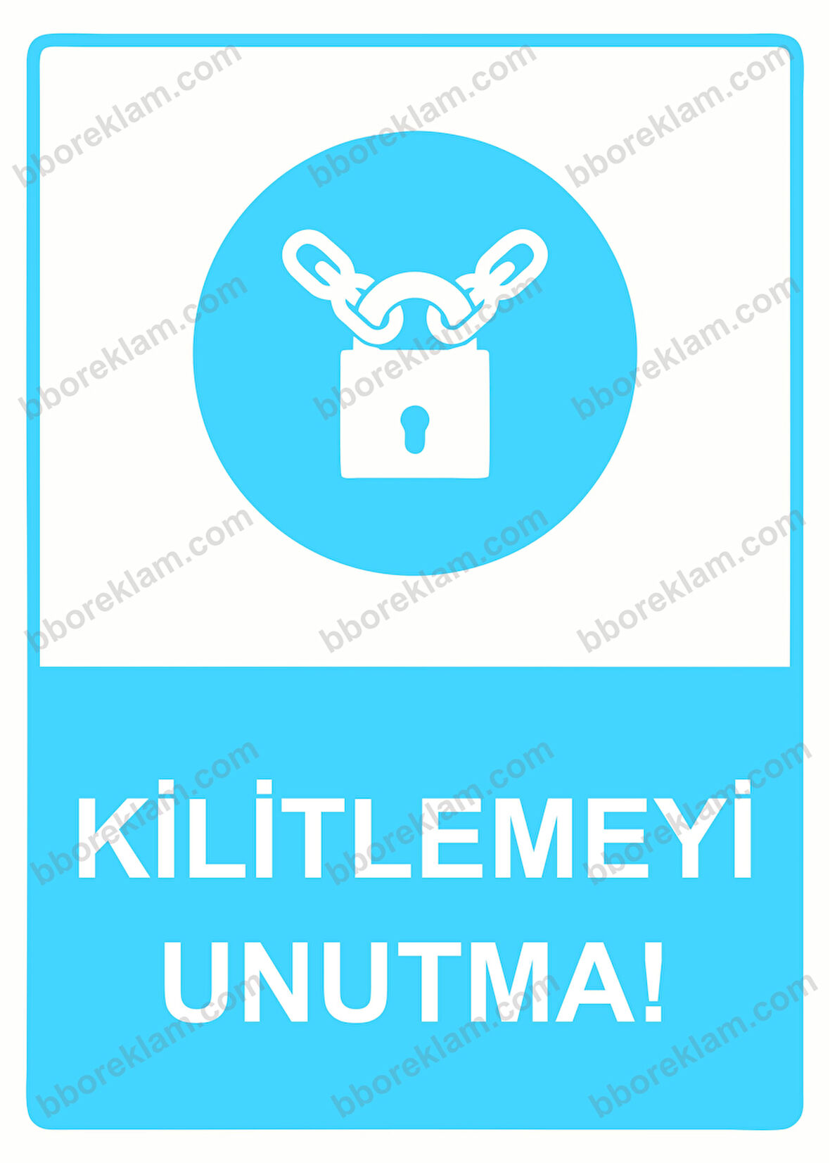 Kilitlemeyi Unutma! Uyarı Levhası