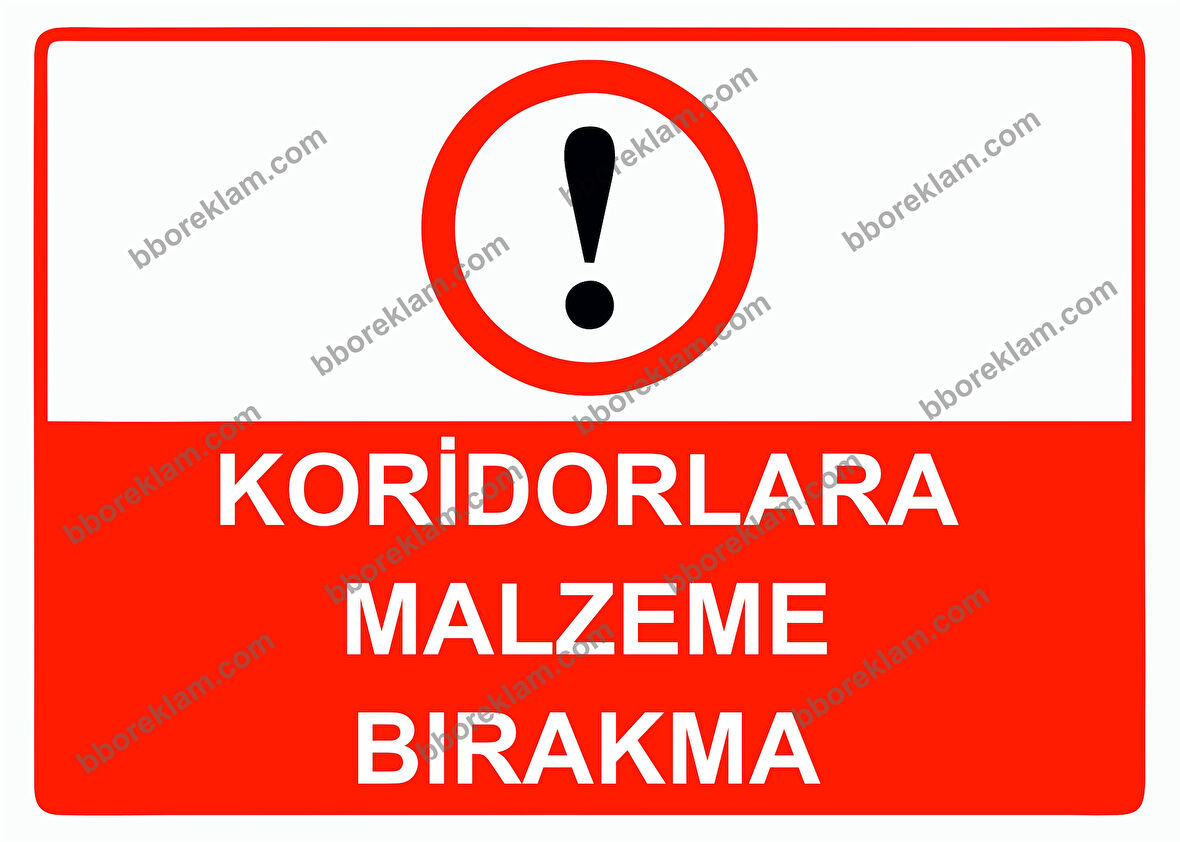 Koridorlara Malzeme Bırakma Uyarı Levhası