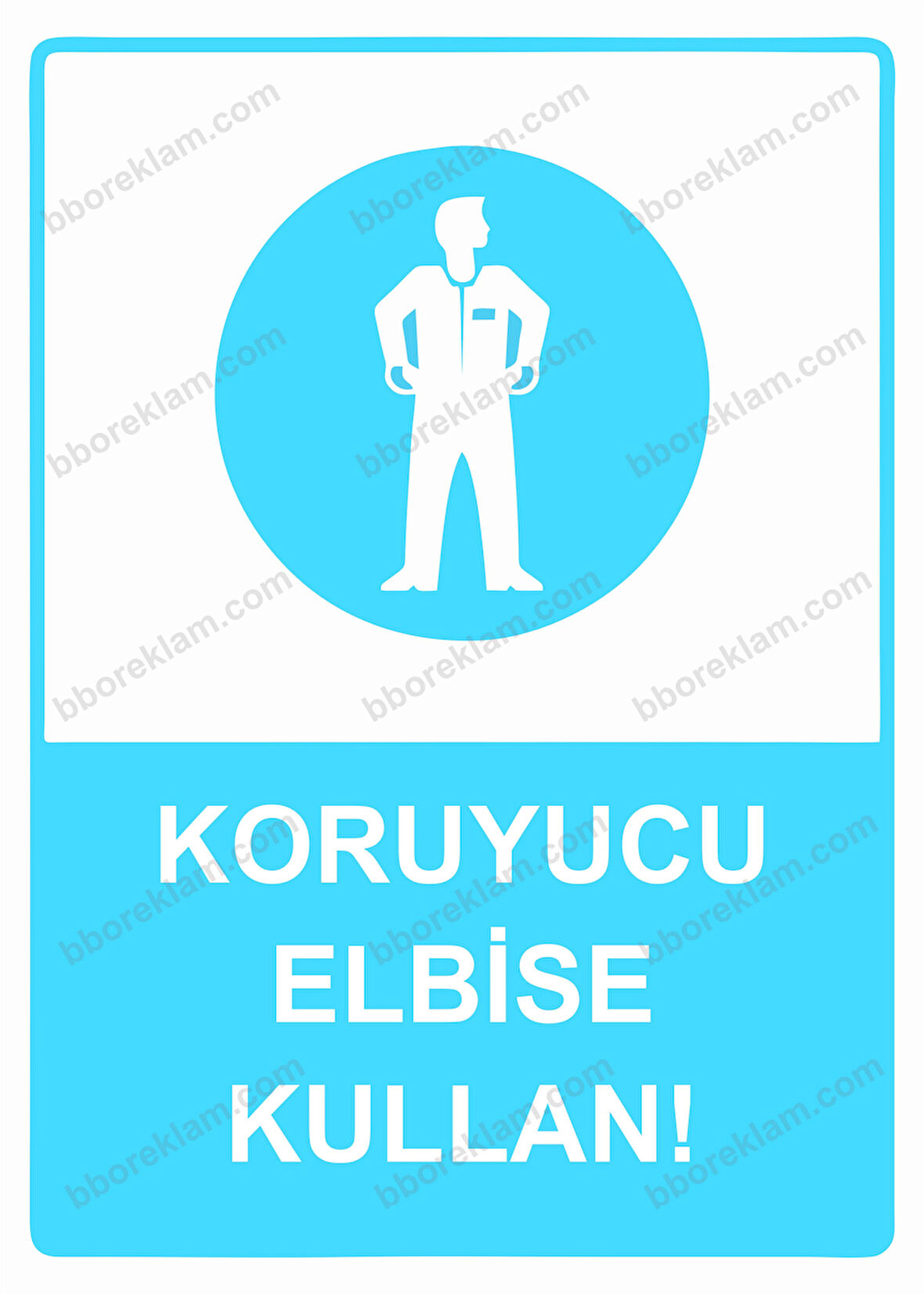 Koruyucu Elbise Kullan! Uyarı Levhası
