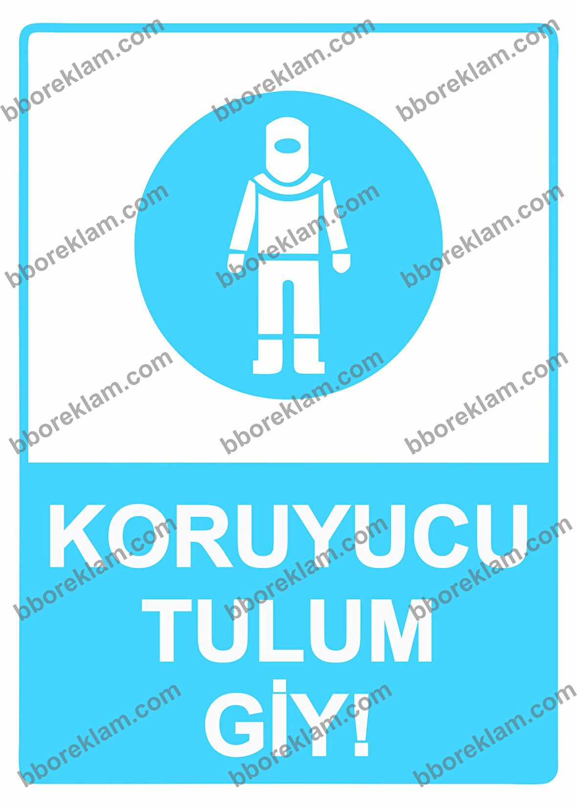 Koruyucu Tulum Giy!  Uyarı Levhası