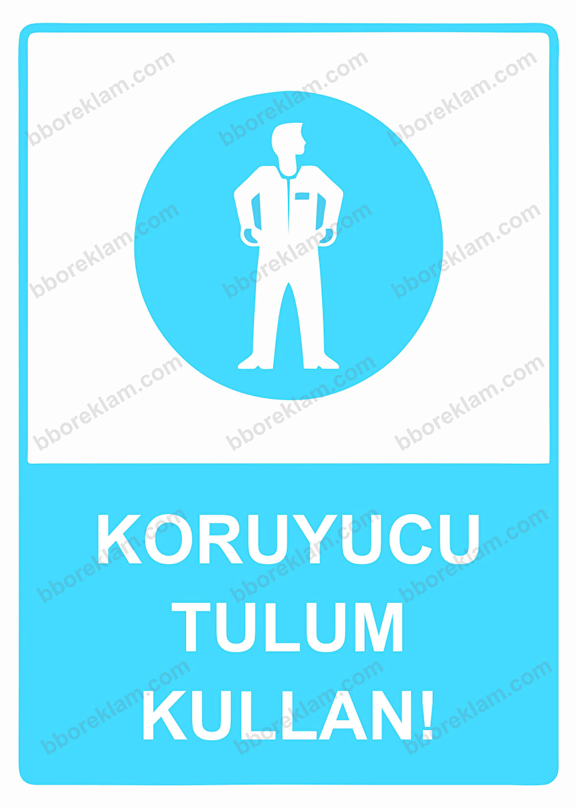 Koruyucu Tulum Kullan! Uyarı Levhası