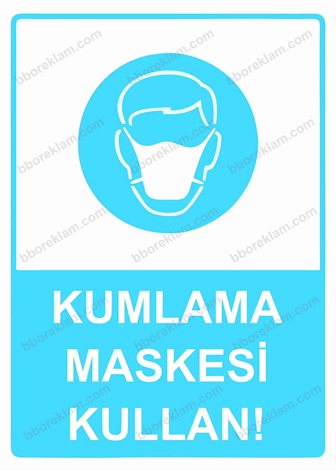 Kumlama Maskesi Kullan! Uyarı Levhası