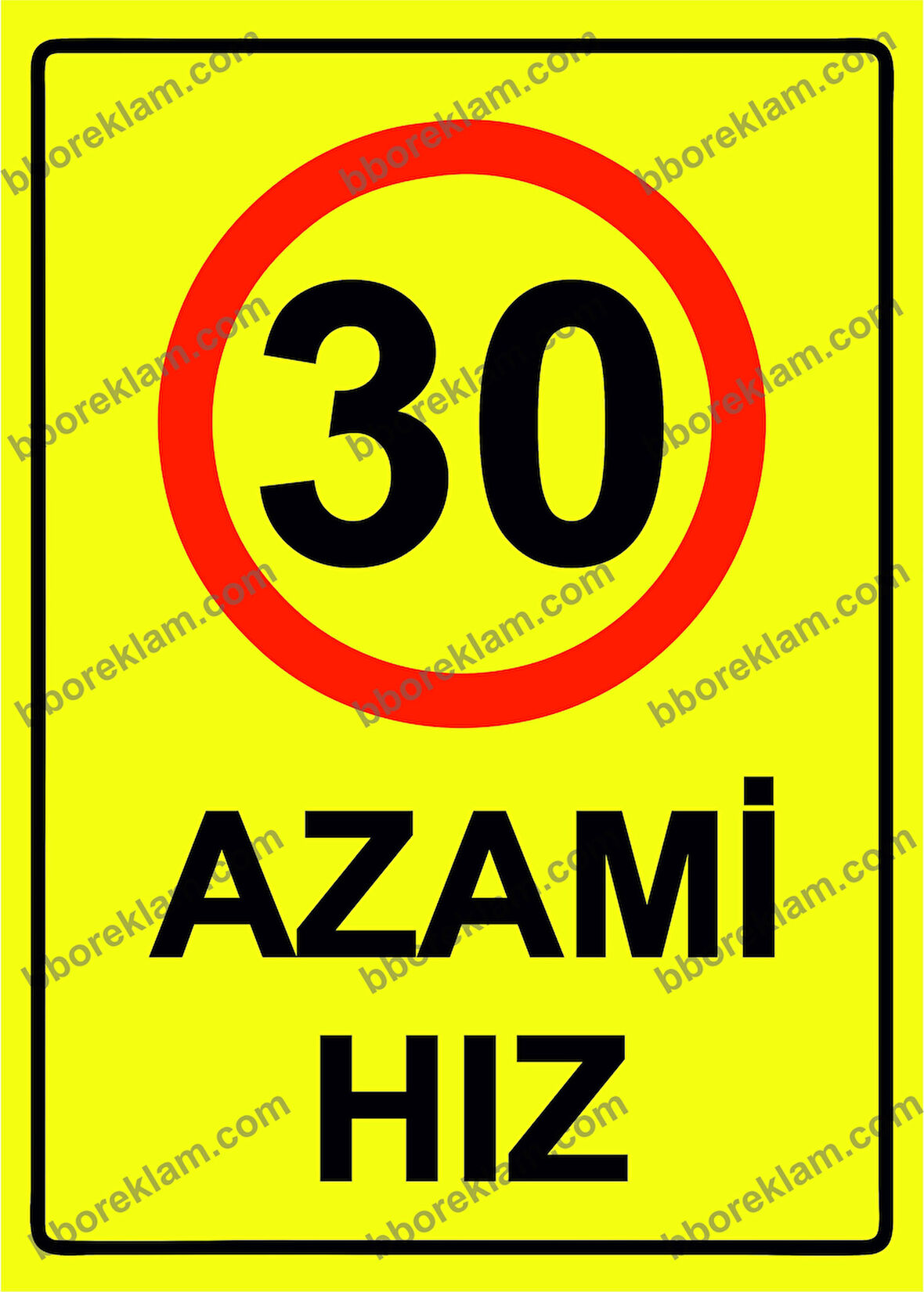 30 Azami Hız Uyarı Levhası