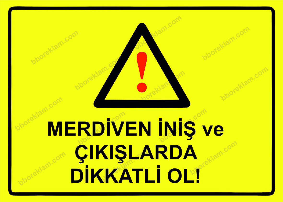 Merdiven İniş ve Çıkışlarda Dikkatli Ol! Uyarı Levhası