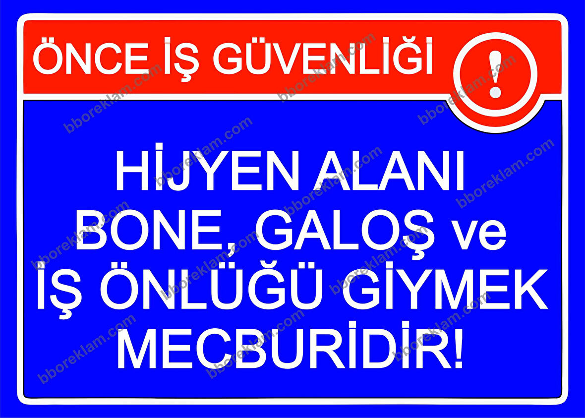 Önce İş Güvenliği! Hijyen Alanı Bone ,Galoş ve İş Önlüğü Giymek Mecburidir! Uyarı Levhası