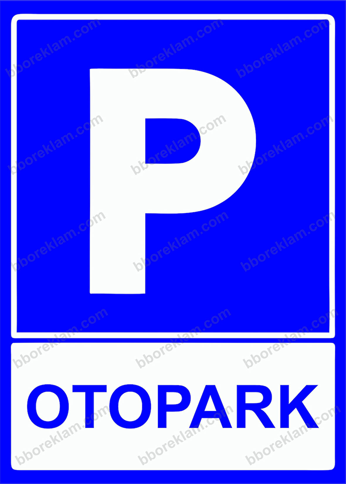 Otopark Uyarı Levhası
