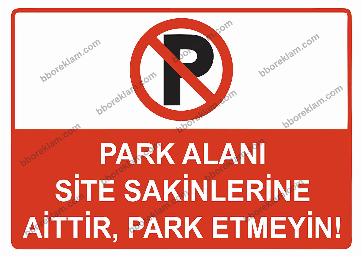 Park Alanı Site Sakinlerine Aittir, Park Etmeyiniz Uyarı Levhası