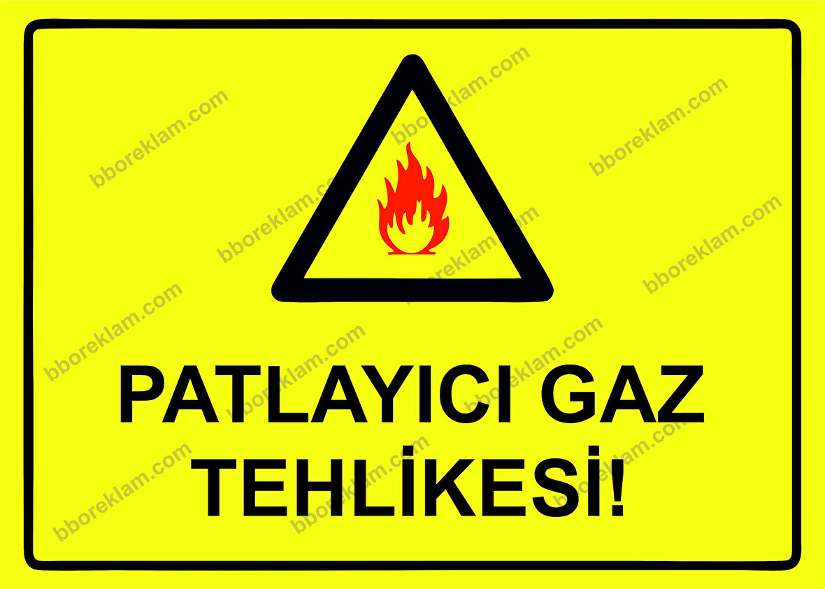 Patlayıcı Gaz Tehlikesi! Uyarı Levhası