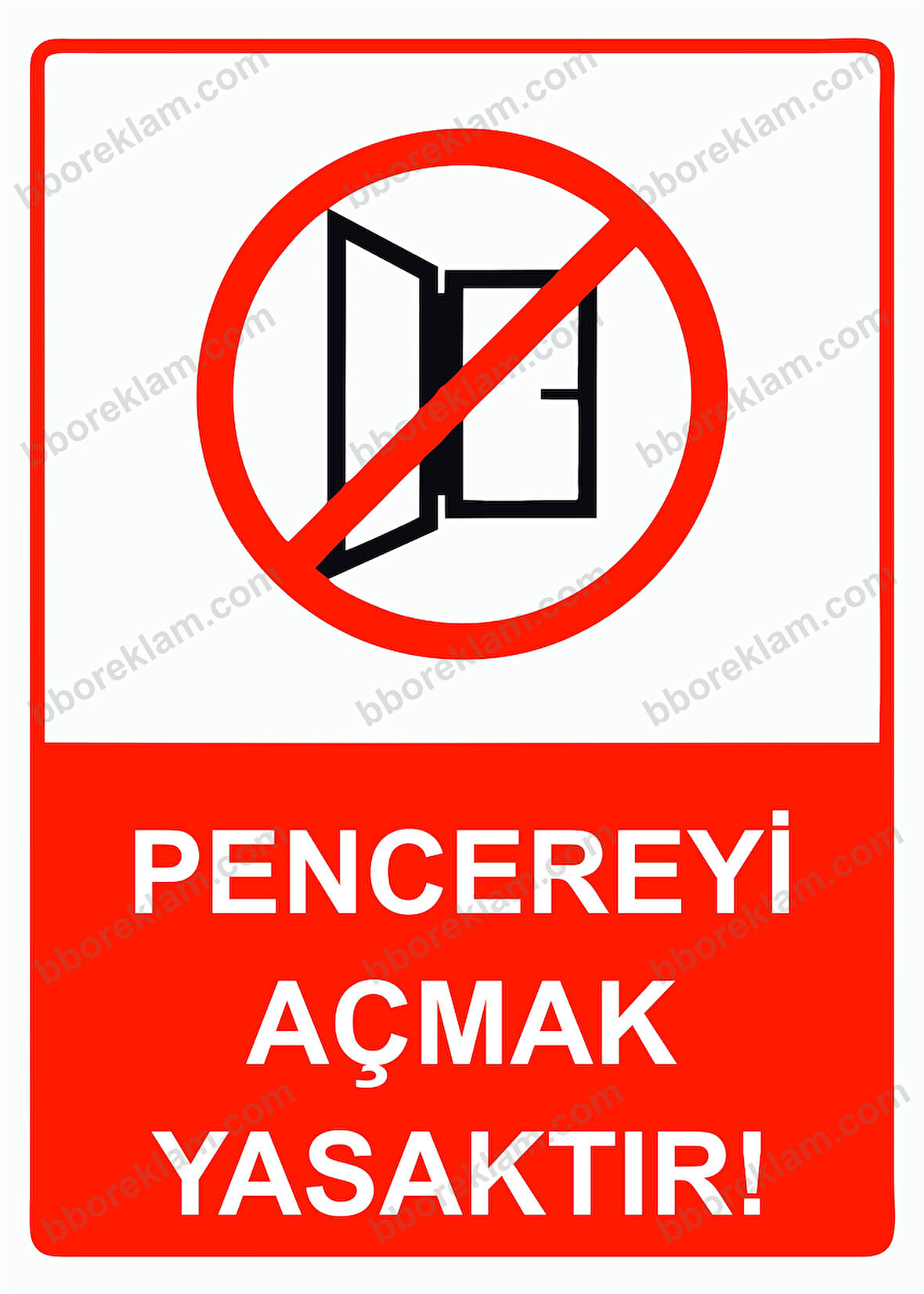 Pencereyi Açmak Yasaktır! Uyarı Levhası