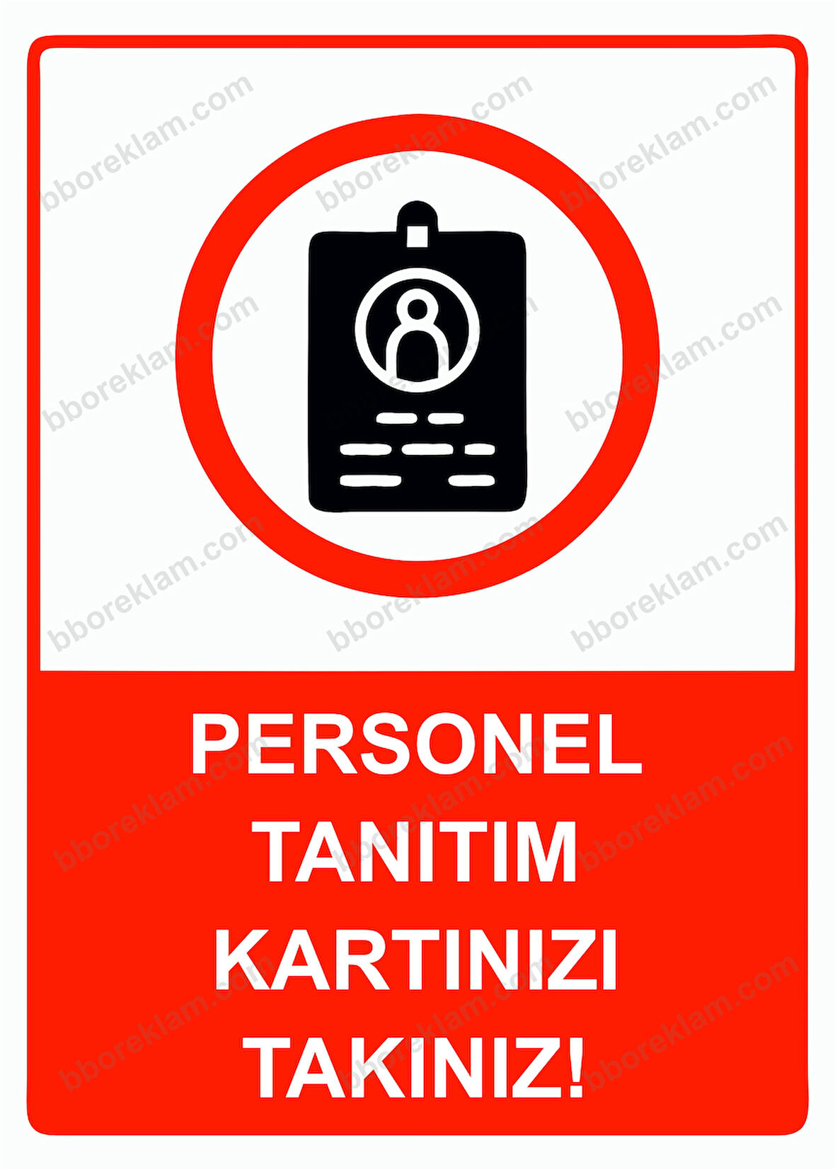 Personel Tanıtım Kartınızı Takınız! Uyarı Levhası