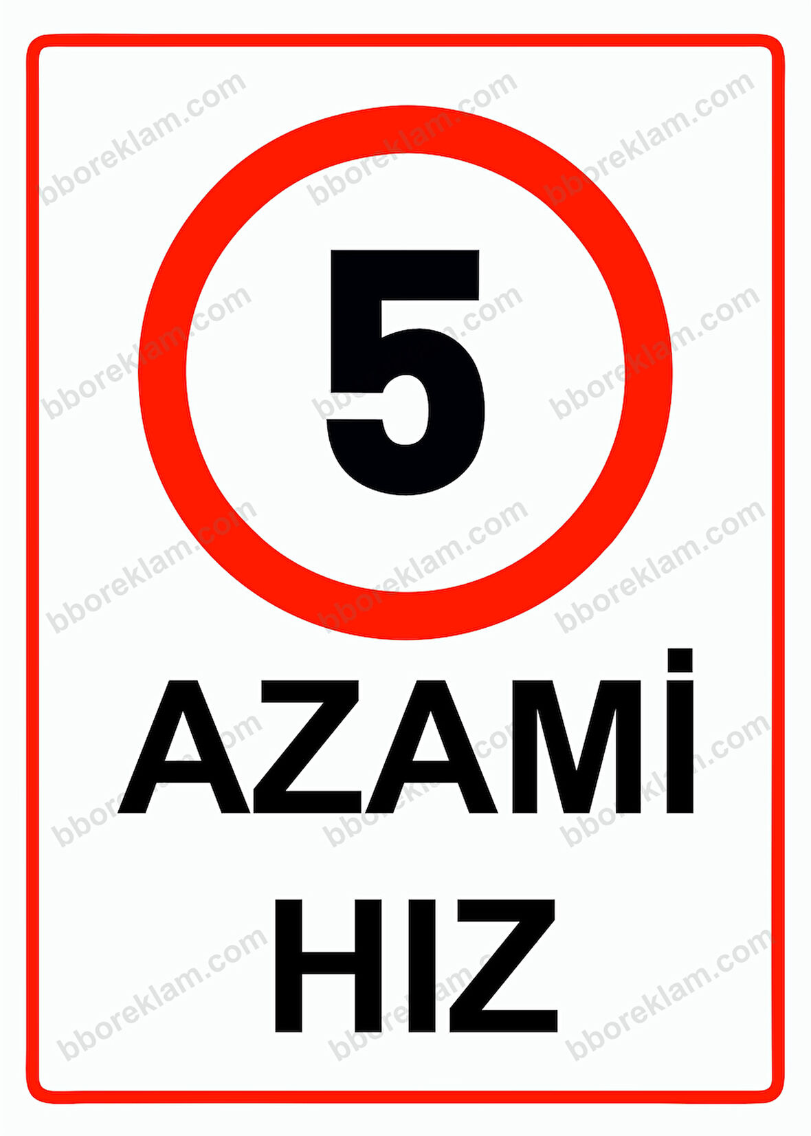 5 Azami Hız Uyarı Levhası