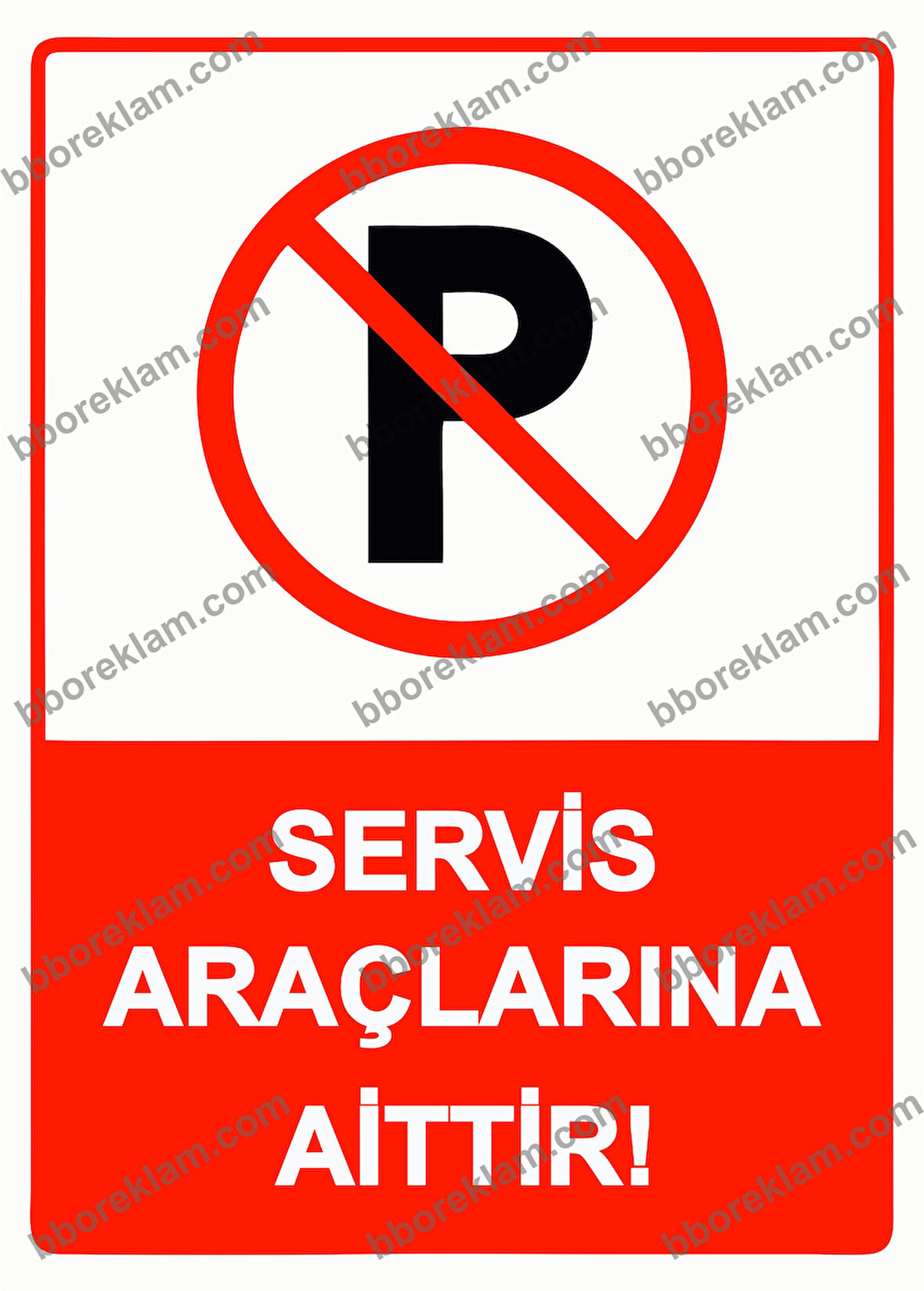 Servis Araçlarına Aittir! Uyarı Levhası