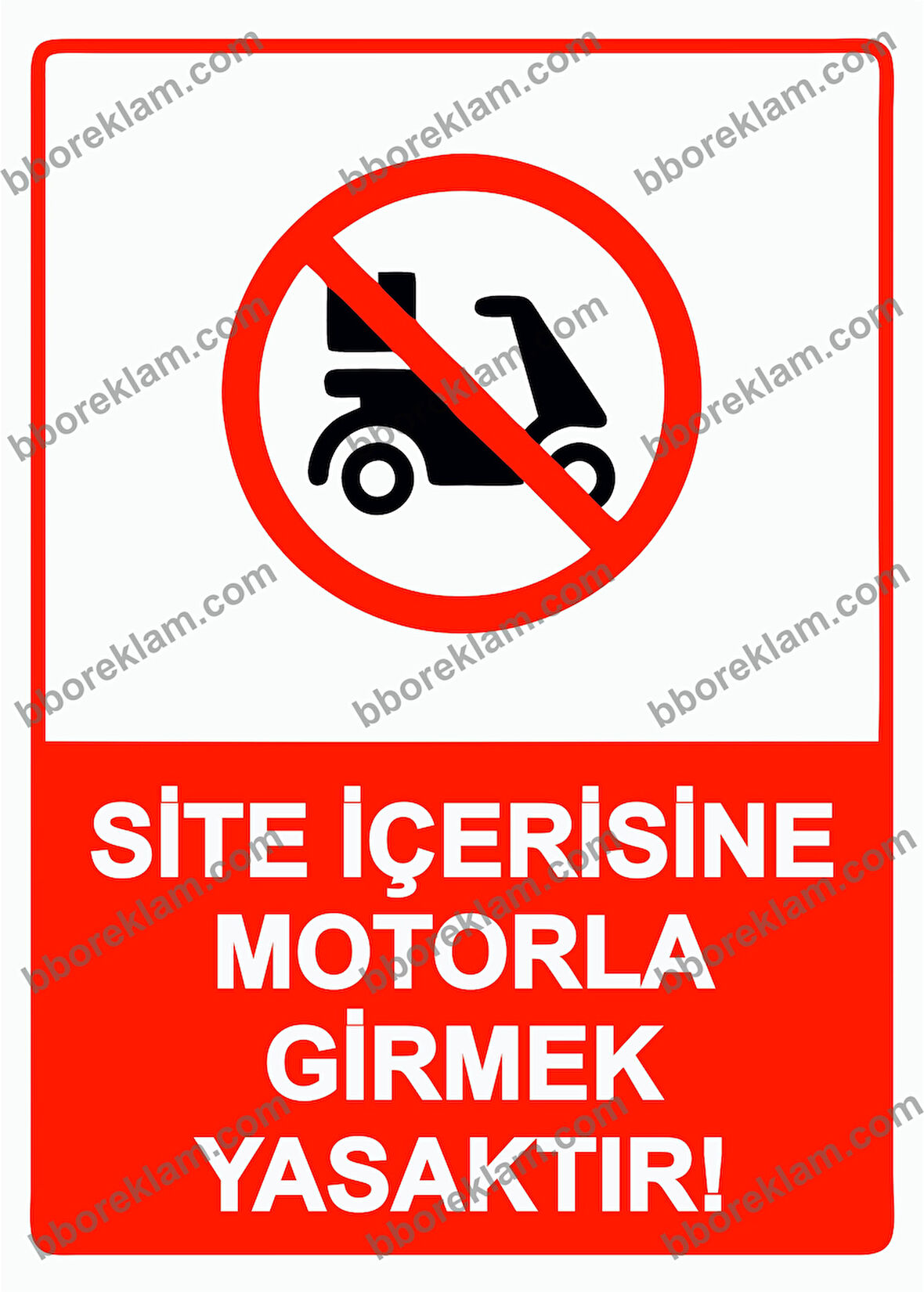 Site İçerisine Motorla Girmek Yasaktır! Uyarı Levhası