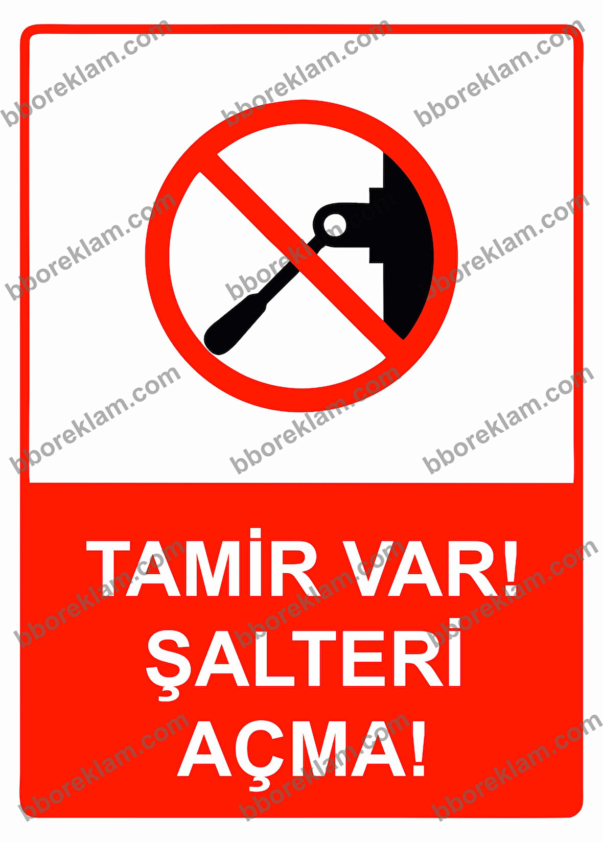 Tamir Var! Şalteri Açma! Uyarı Levhası