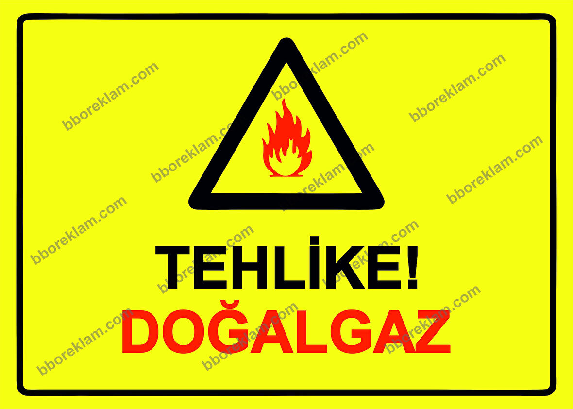 Tehlike!  Doğalgaz Uyarı Levhası