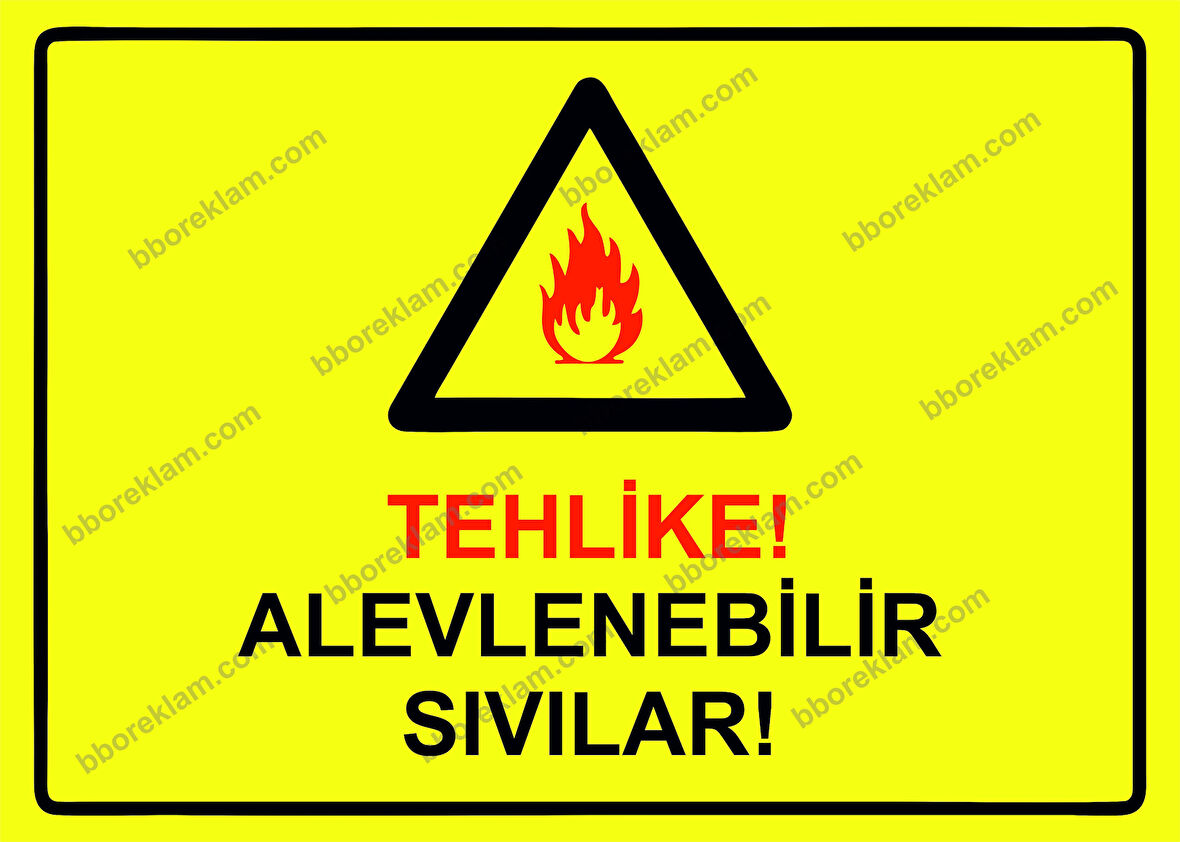 Tehlike! Alevlenebilir Sıvılar! Uyarı Levhası