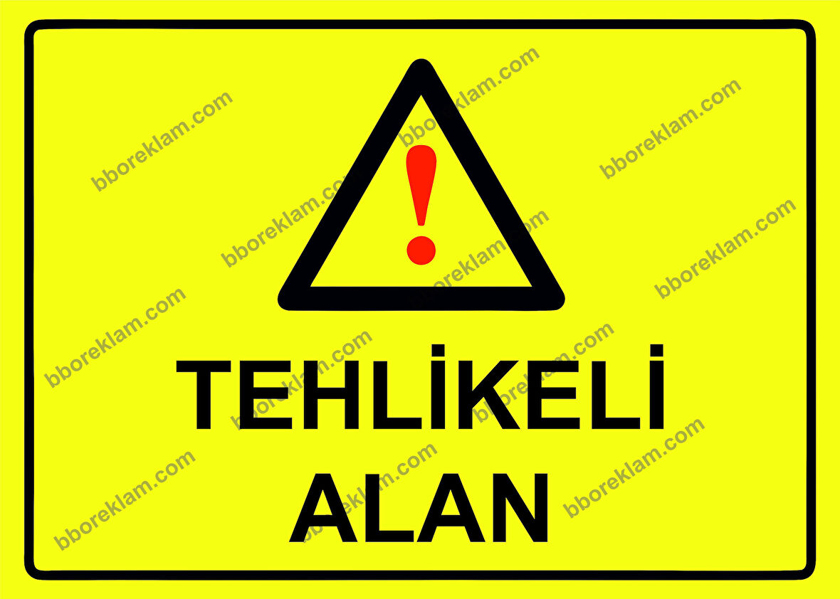 Tehlikeli Alan Uyarı Levhası