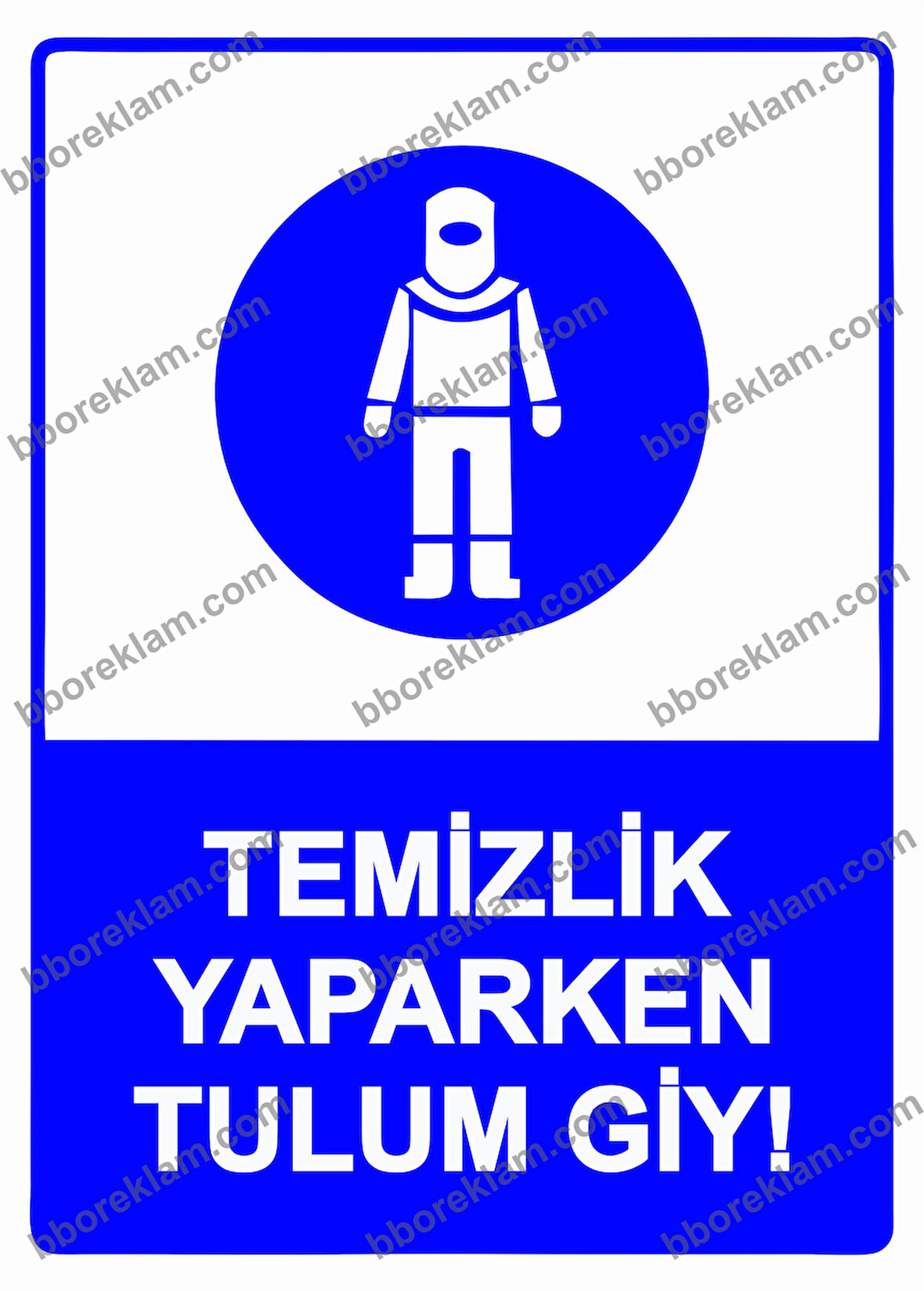 Temizlik Yaparken Tulum Giy! Uyarı Levhası