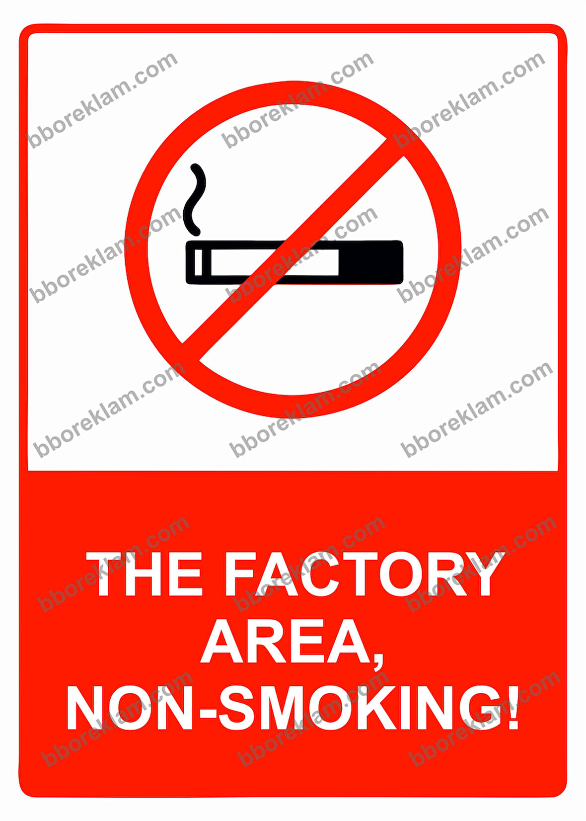 The Factory Area, Non-Smoking! Uyarı Levhası