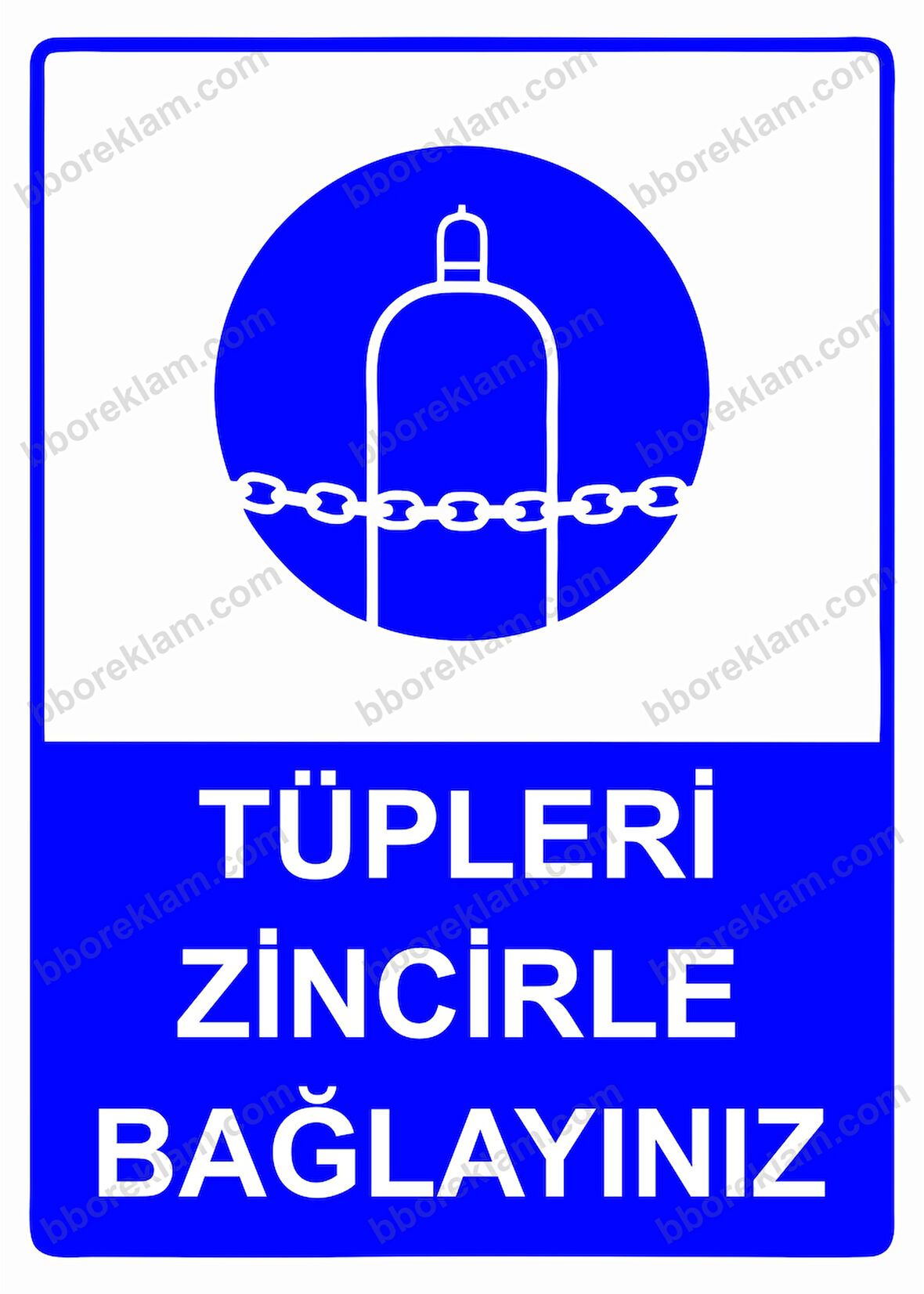 Tüpleri Zincirle Bağlayınız Uyarı Levhası